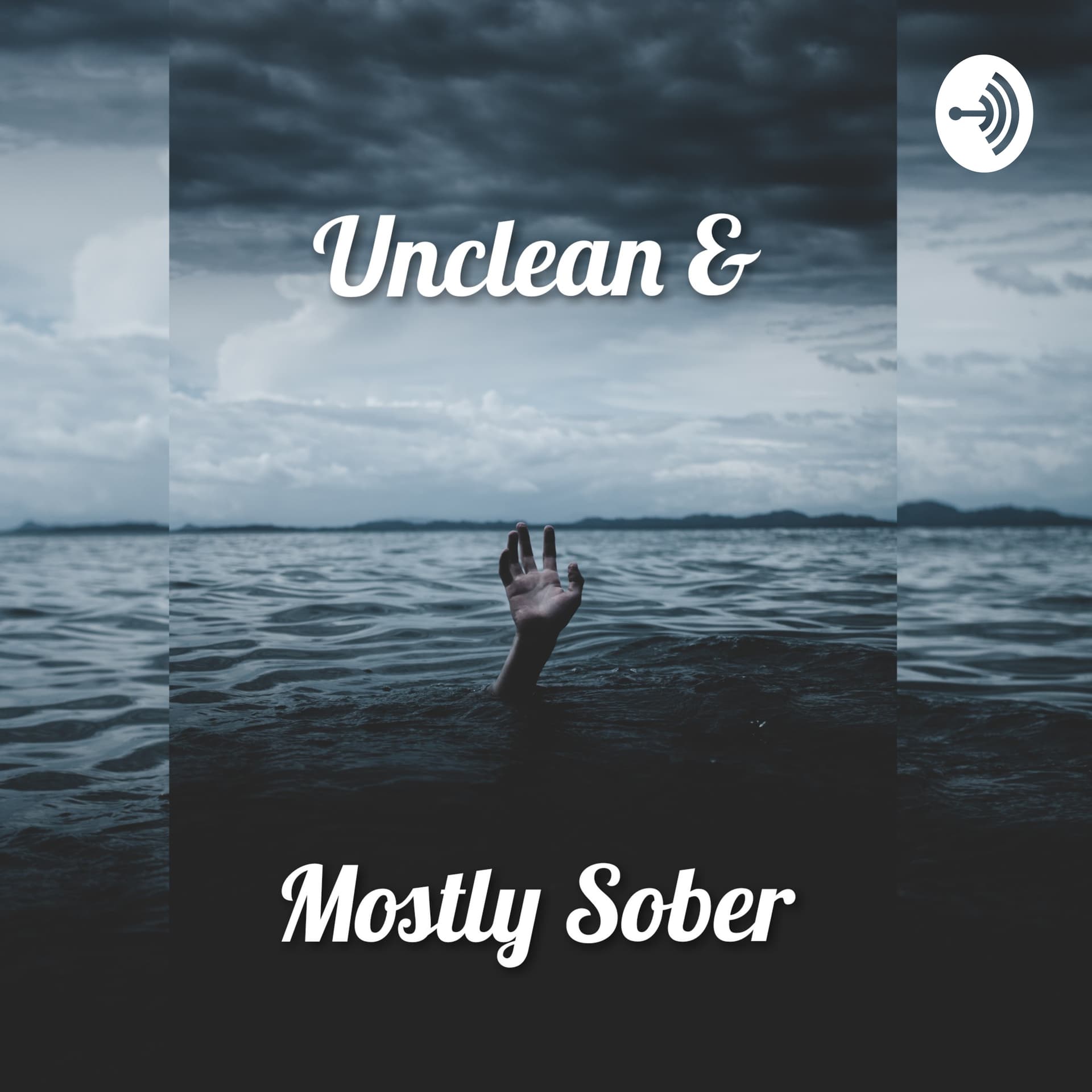 Unclean & Mostly Sober - Podcasts