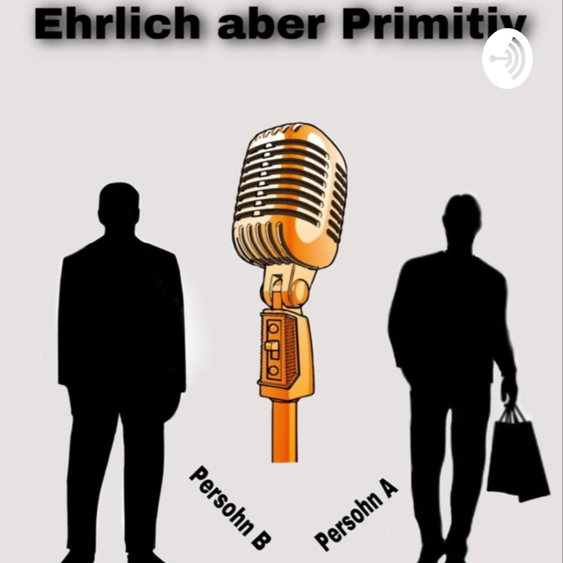 Ehrlich aber Primitiv - Podcasts