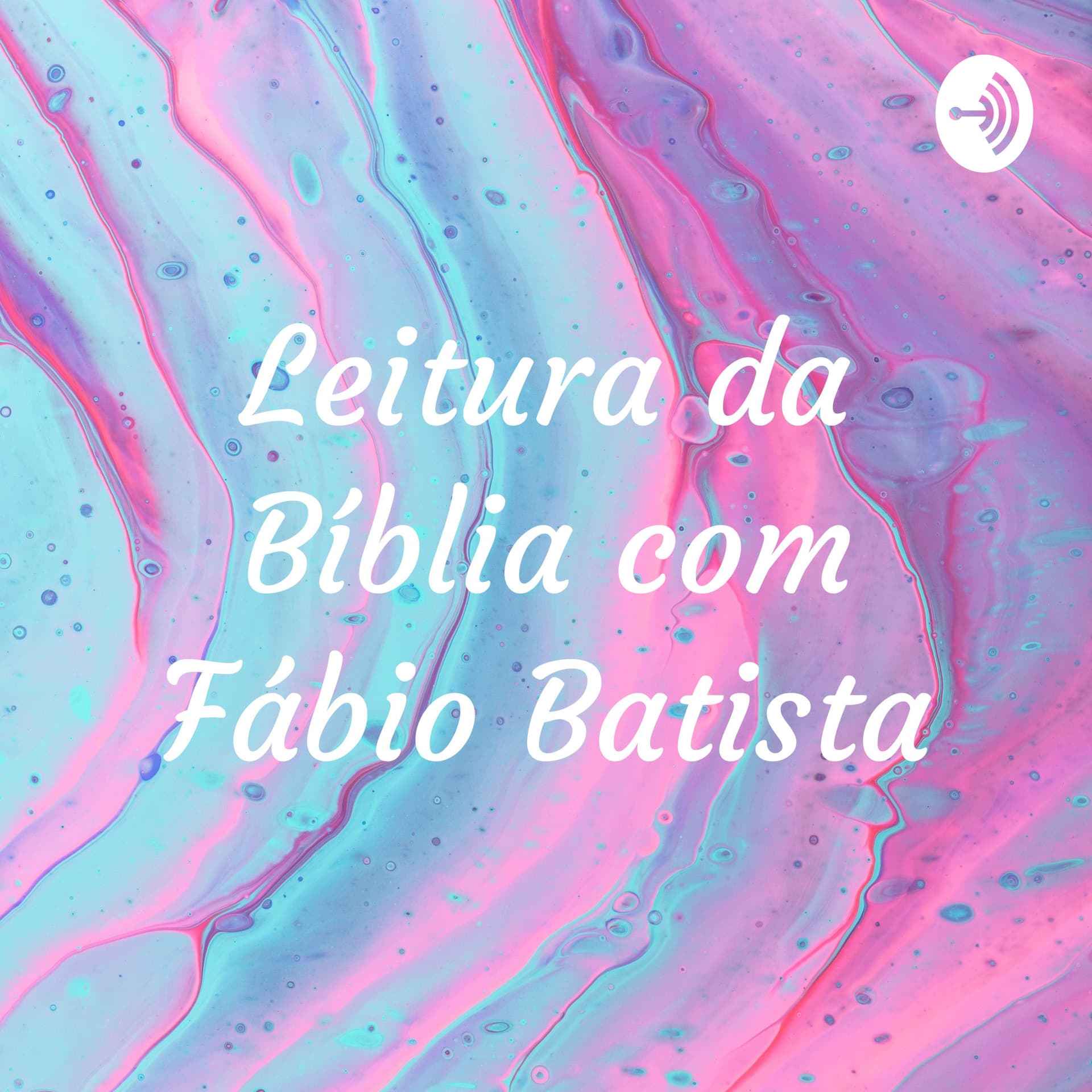 Leitura da Bíblia com Fábio Batista - Podcasts