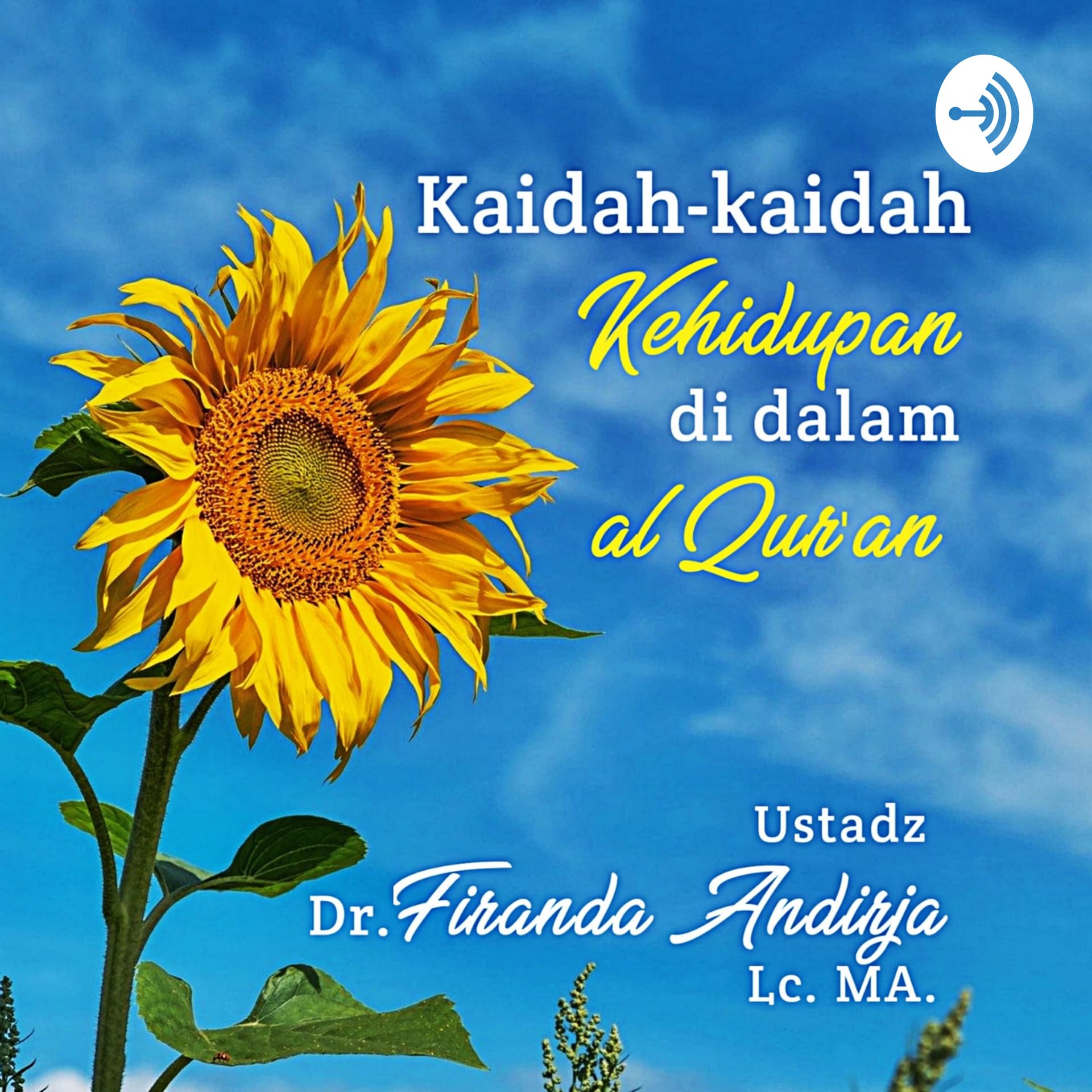 Kaidah-kaidah Kehidupan di dalam Al Qur'an - Podcasts