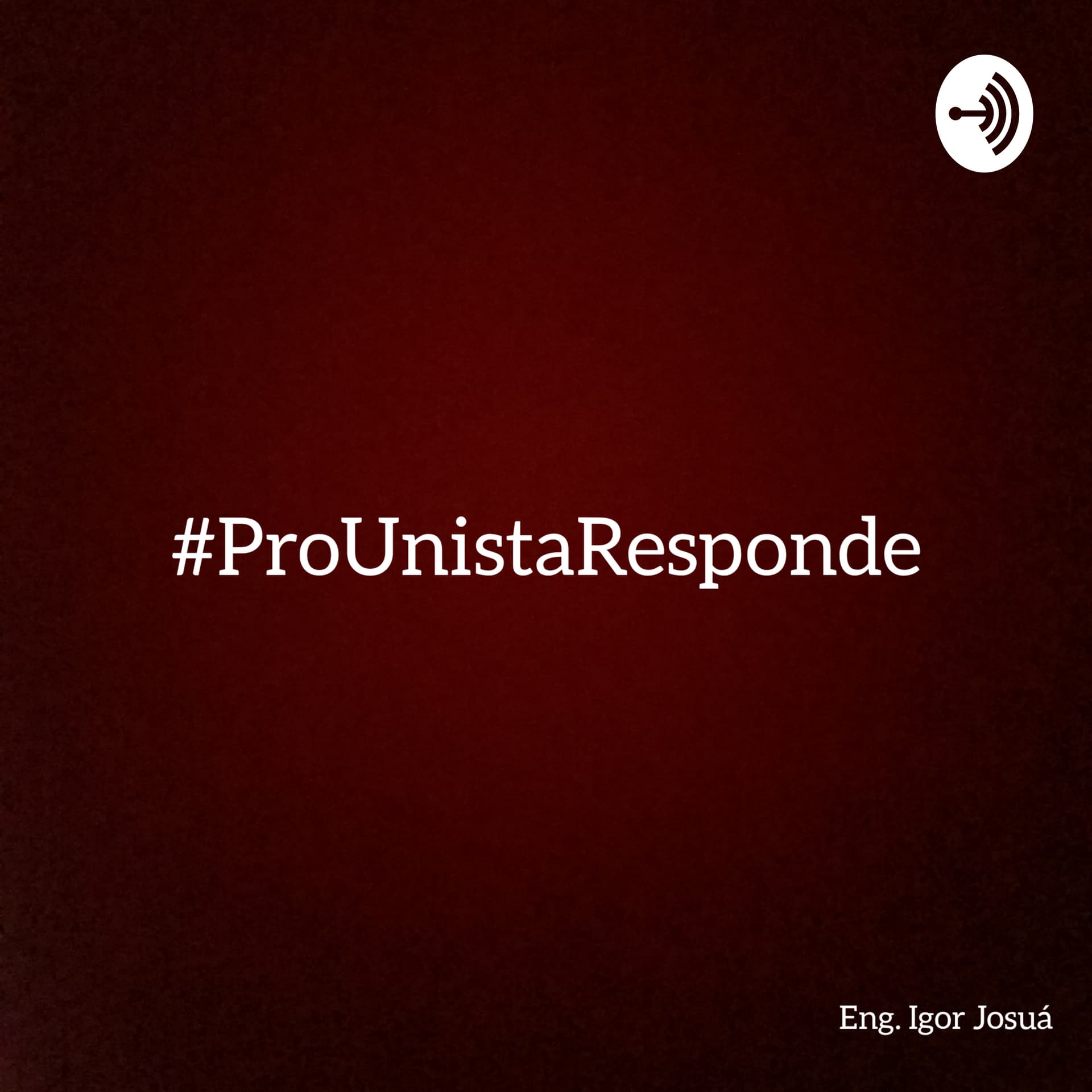 #ProUnistaResponde - Podcasts