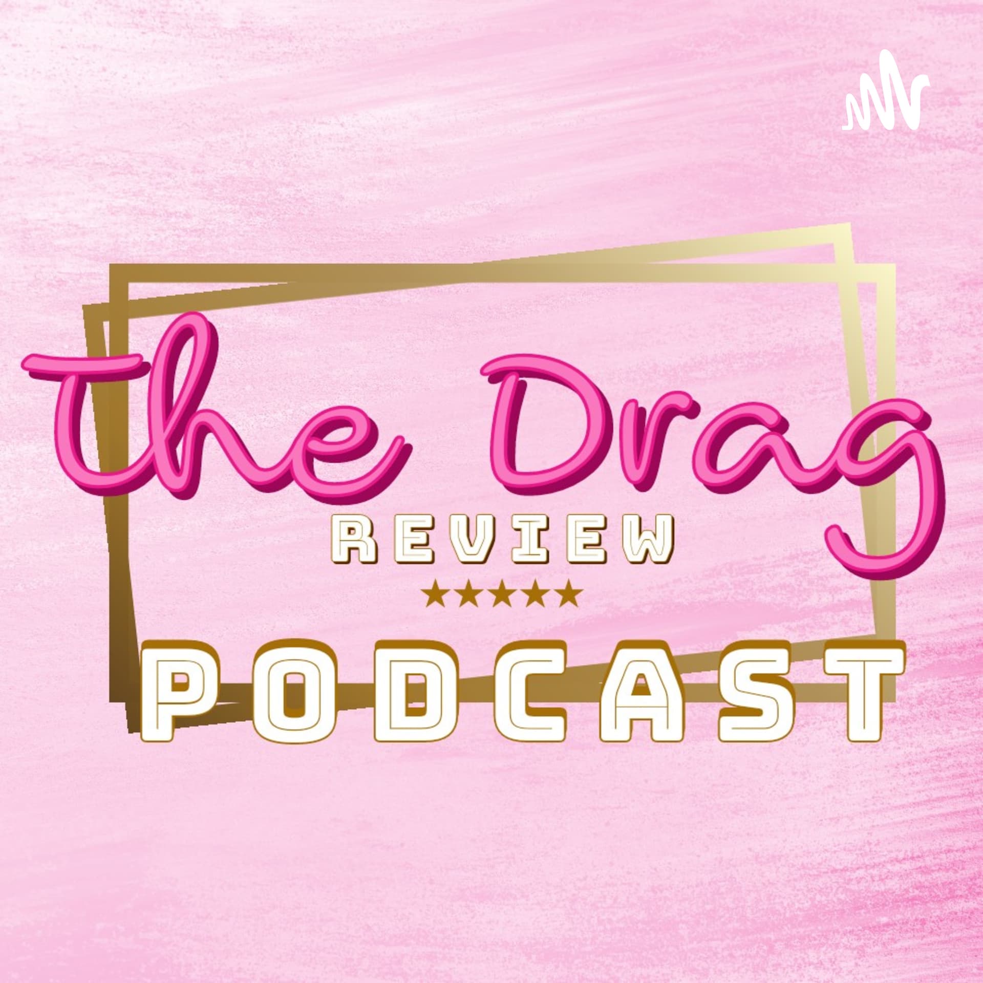 The Drag Review - Podcasts