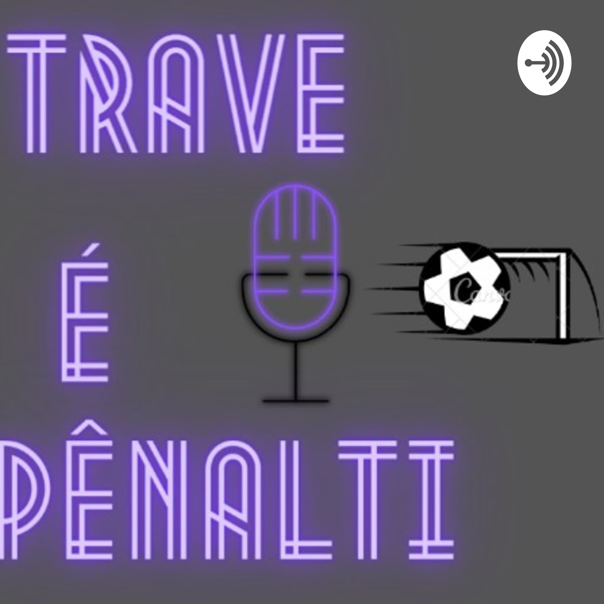 TRAVE É PÊNALTI - Podcasts