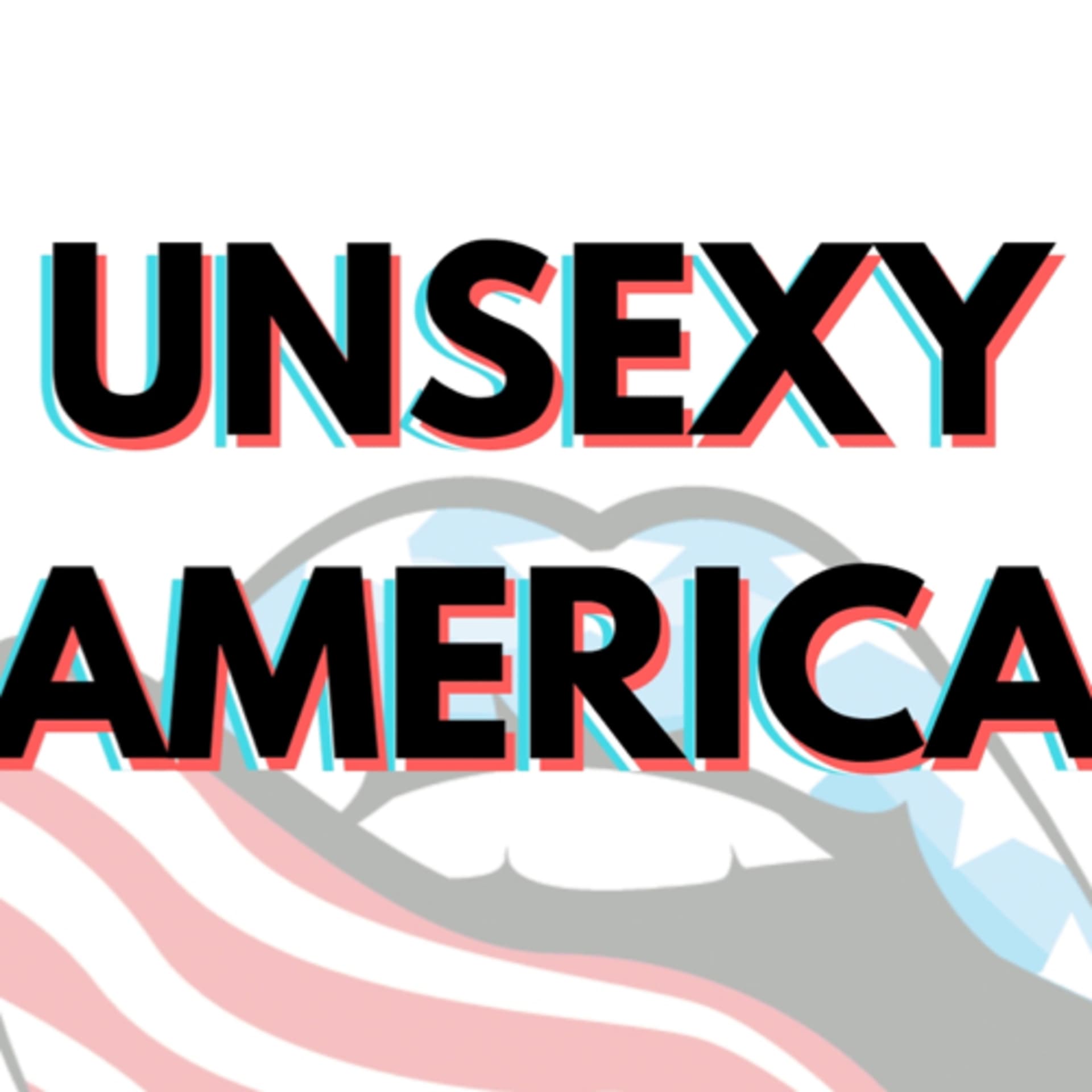 Unsexy America - Podcasts