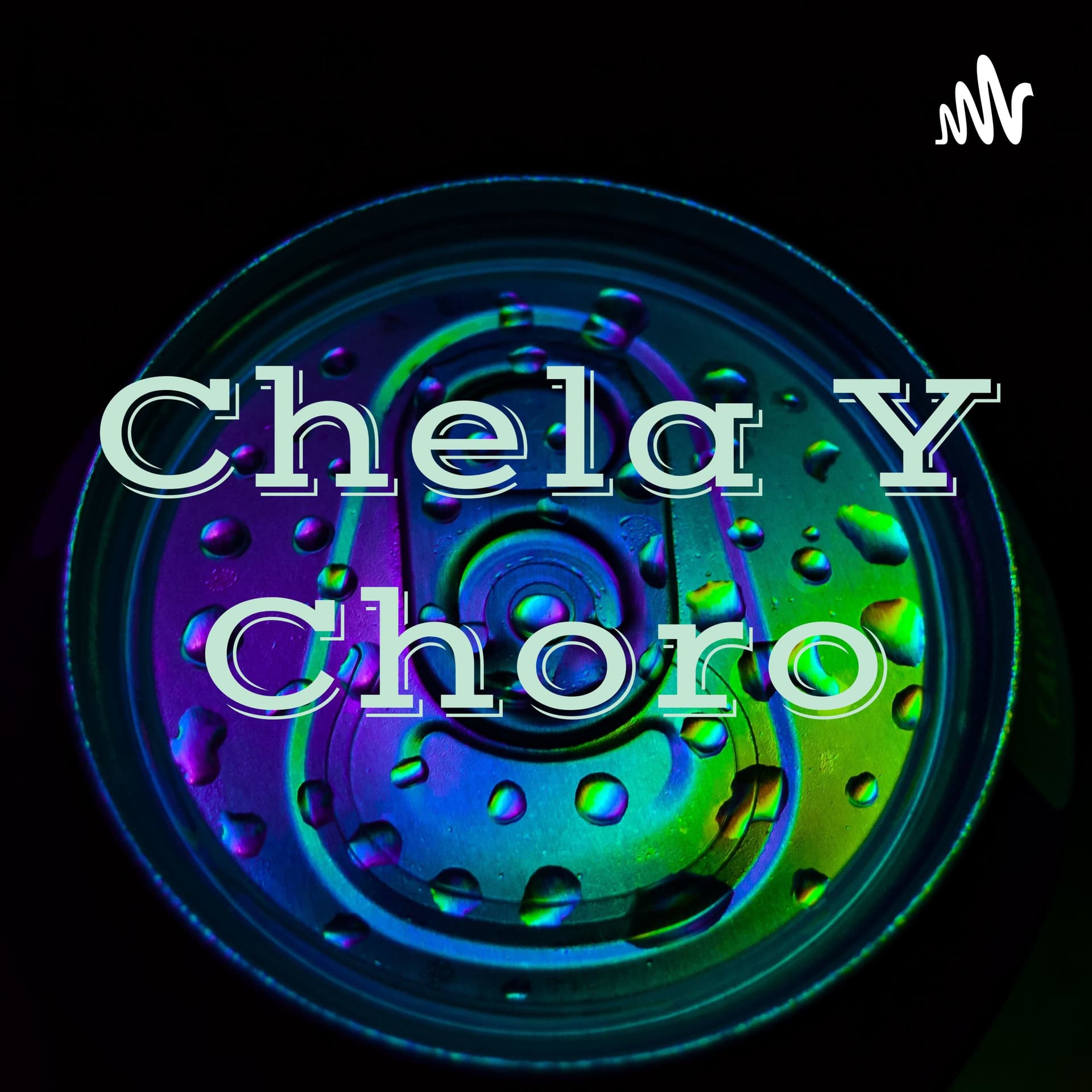 Chela Y Choro