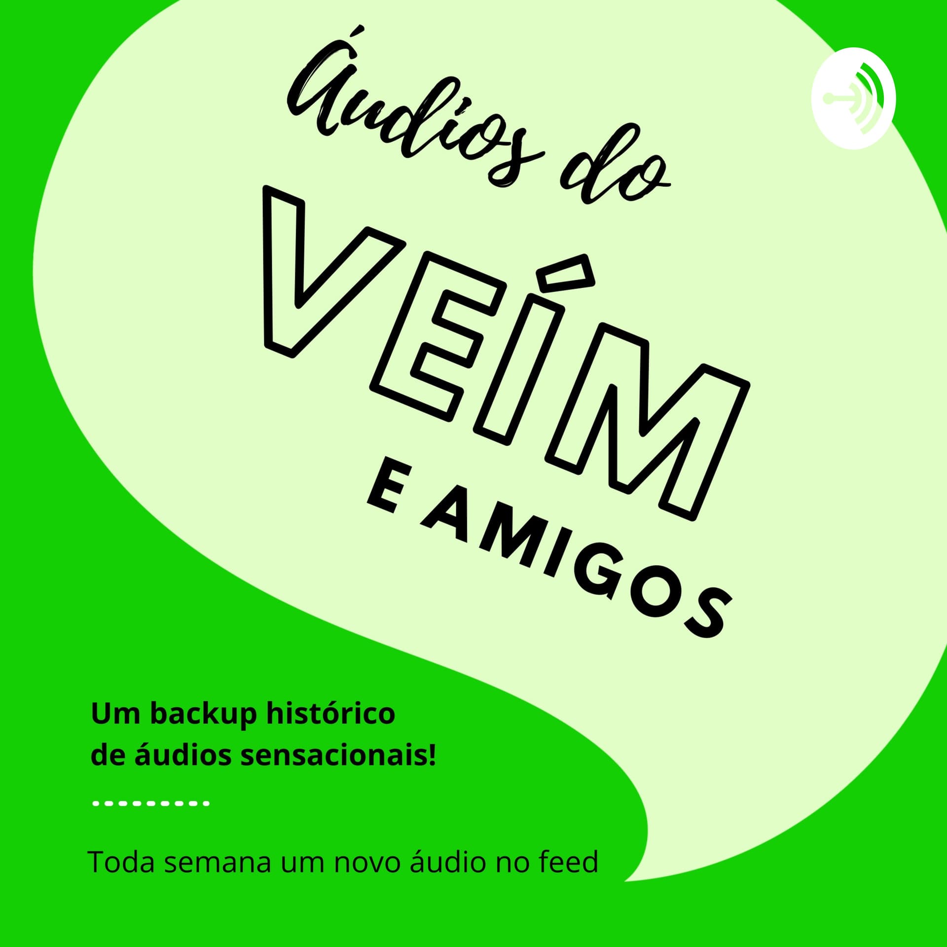 Áudios do Veím e Amigos - Podcasts