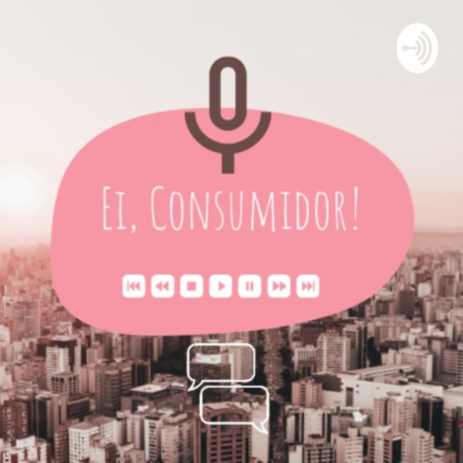 Ei, Consumidor! - Podcasts
