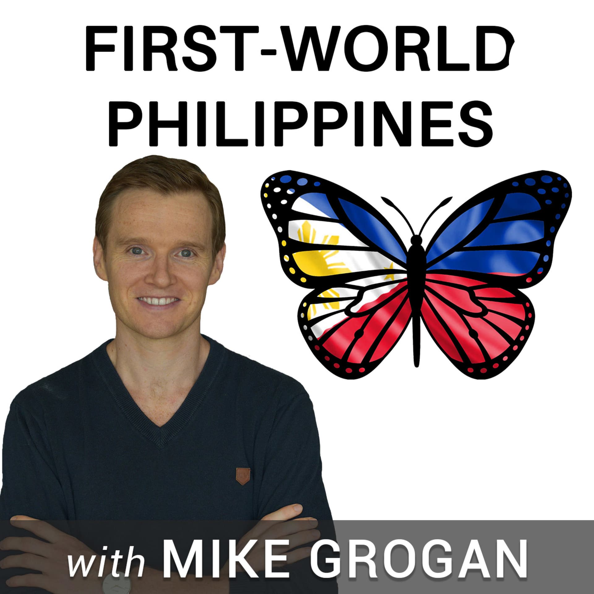 First-World Philippines with Mike Grogan author of "The Rise of the Pinoy" - Podcasts