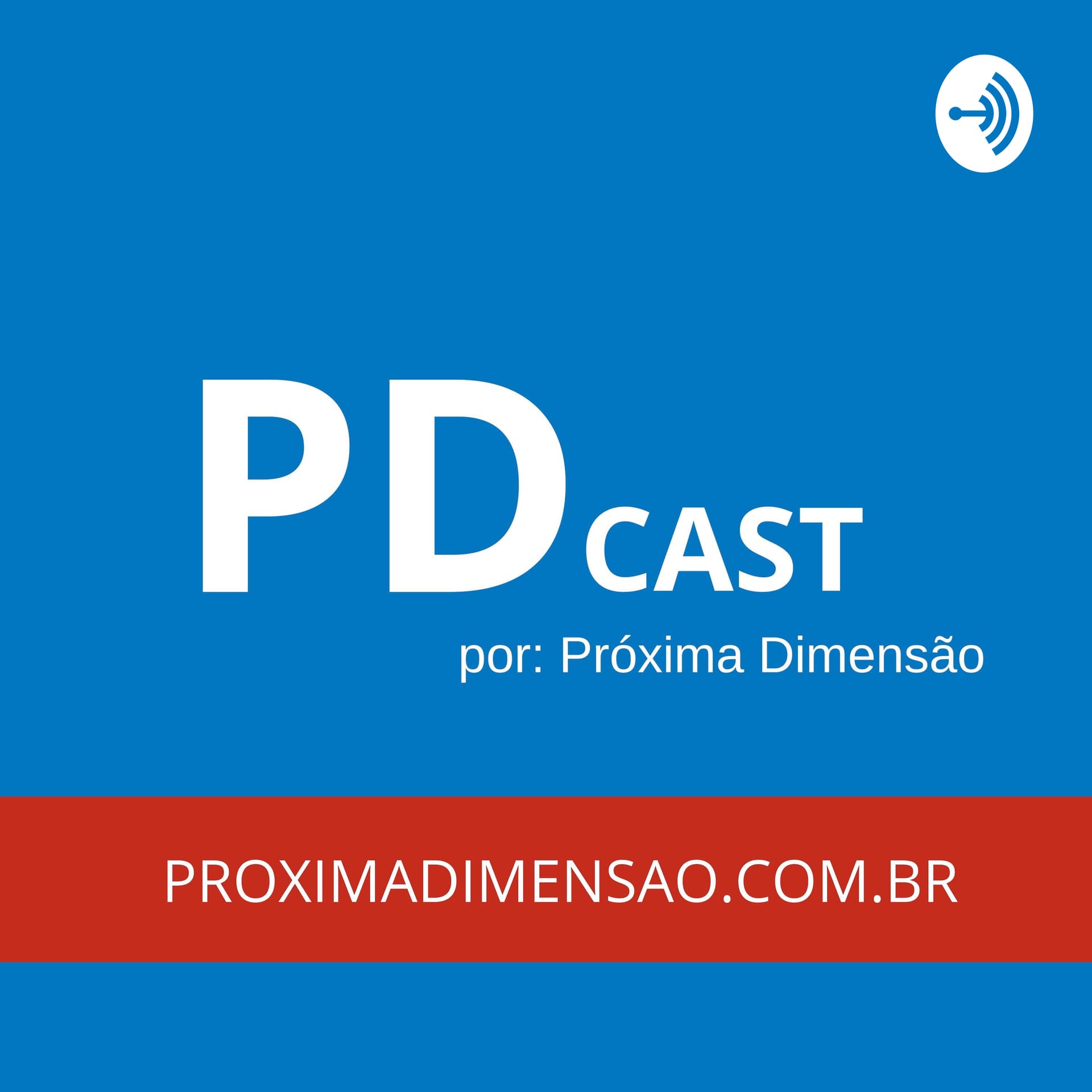 PDcast - Próxima Dimensão - Podcasts