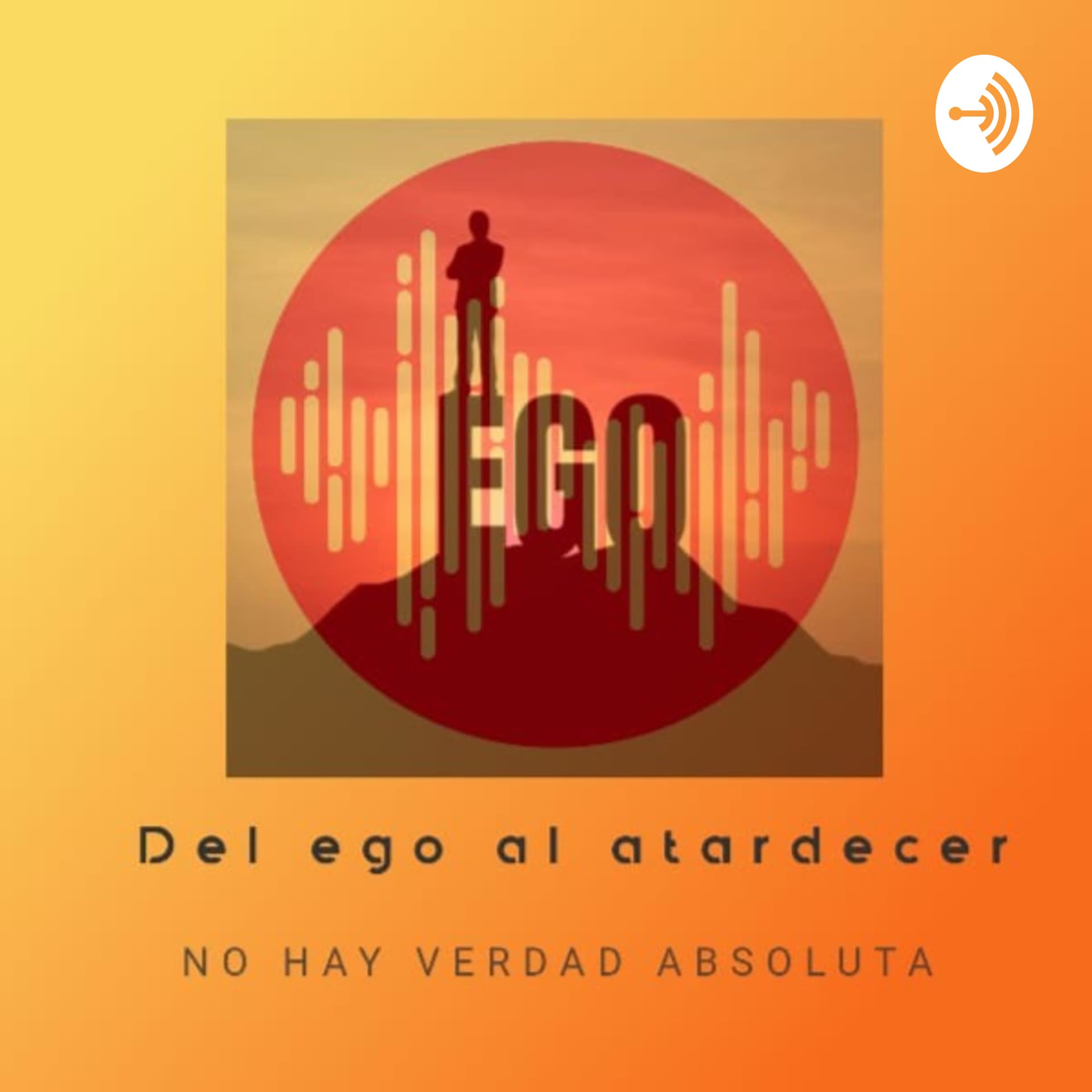 Desde el ego al atardecer - Podcasts
