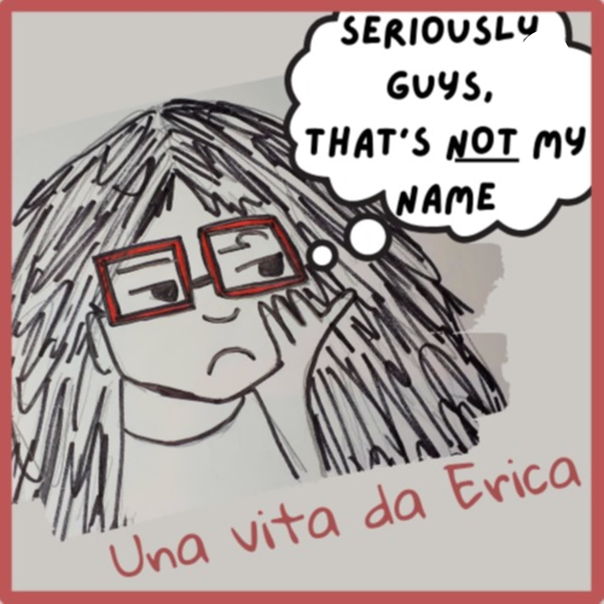 Una vita da Erica - Podcasts
