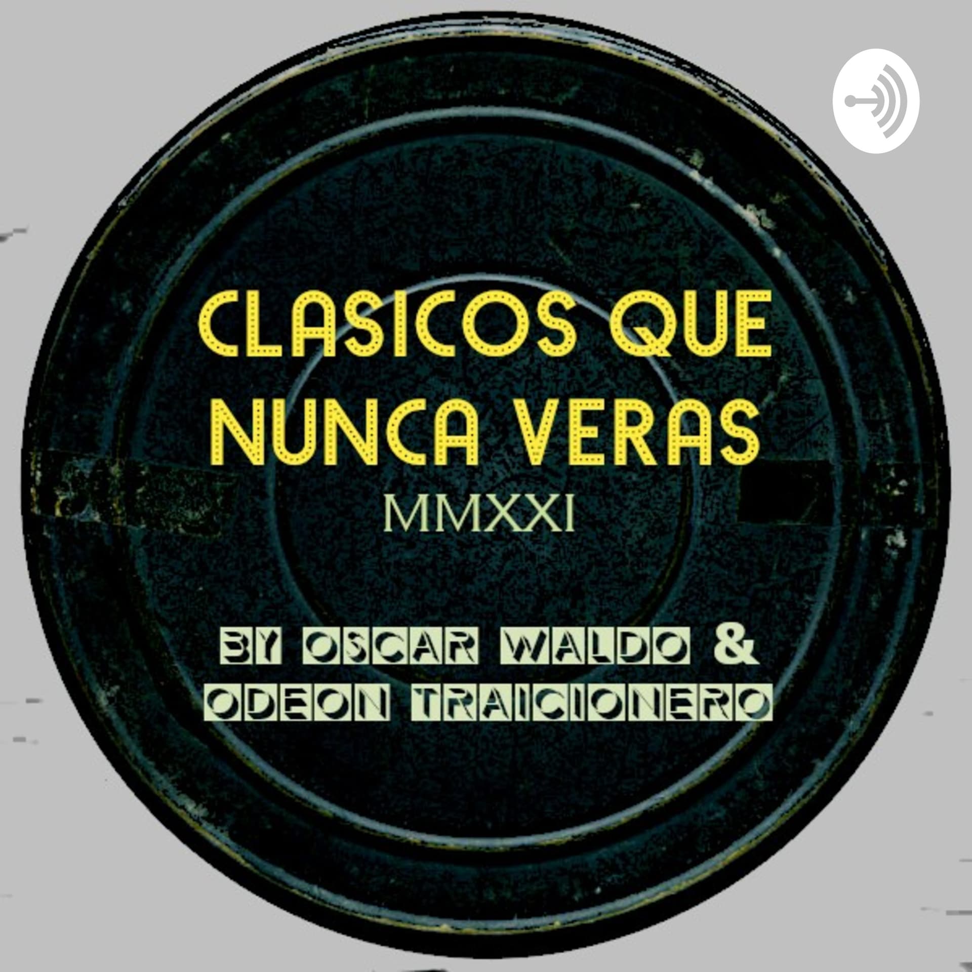 Clásicos Que Nunca Verás - Podcasts