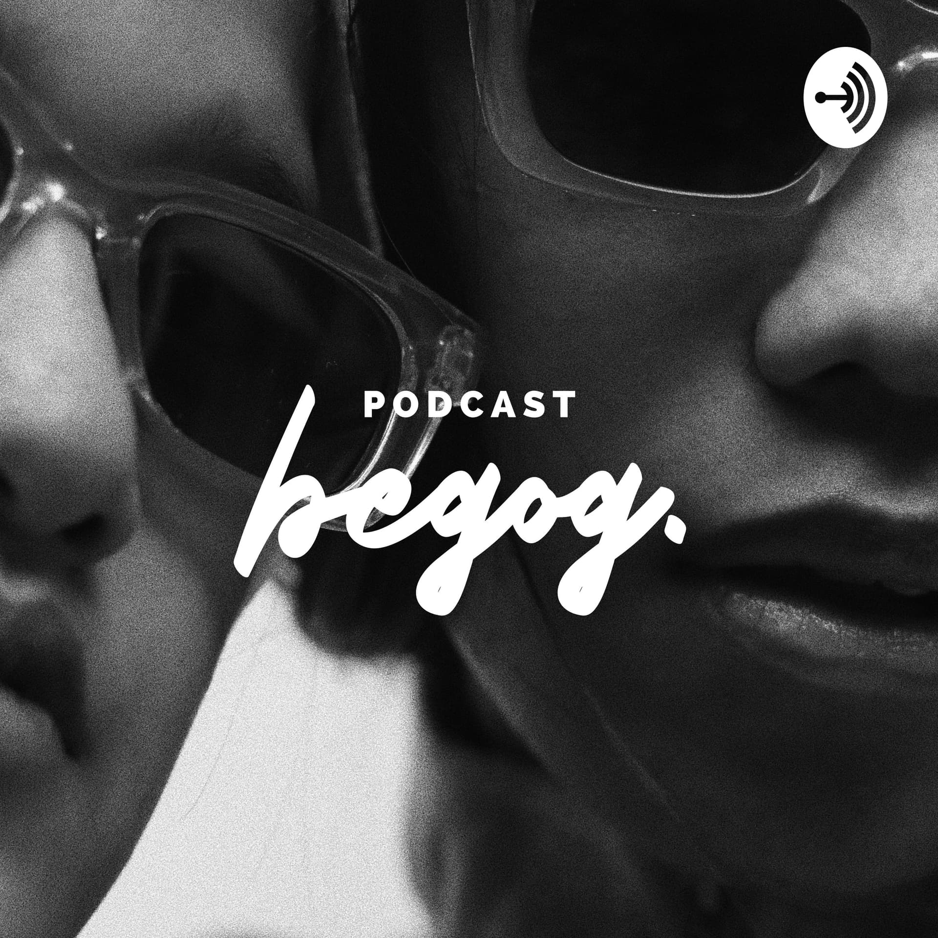 Podcast Begog - Podcasts