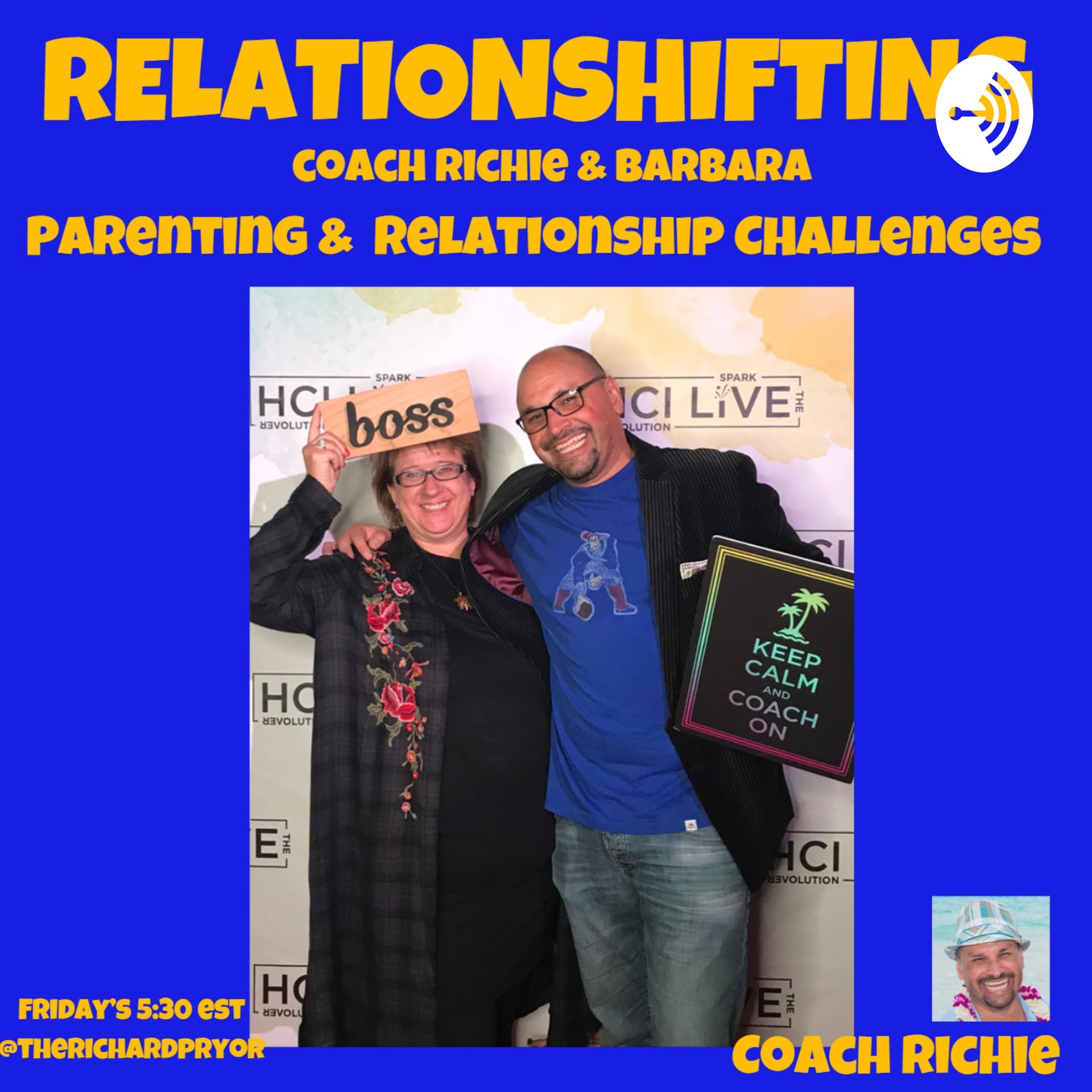 RelationSHIFTING with Coach Richie and Barbara - Podcasts