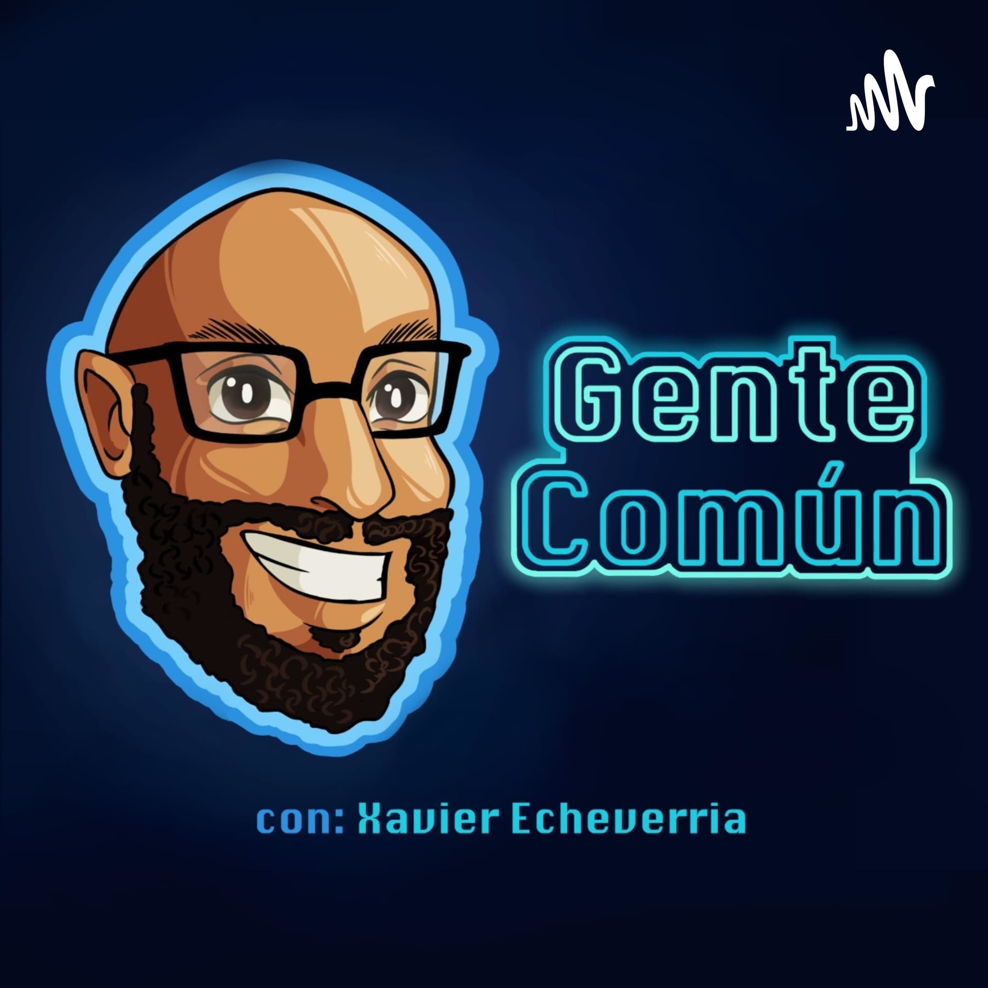 GENTE COMUN - Podcasts
