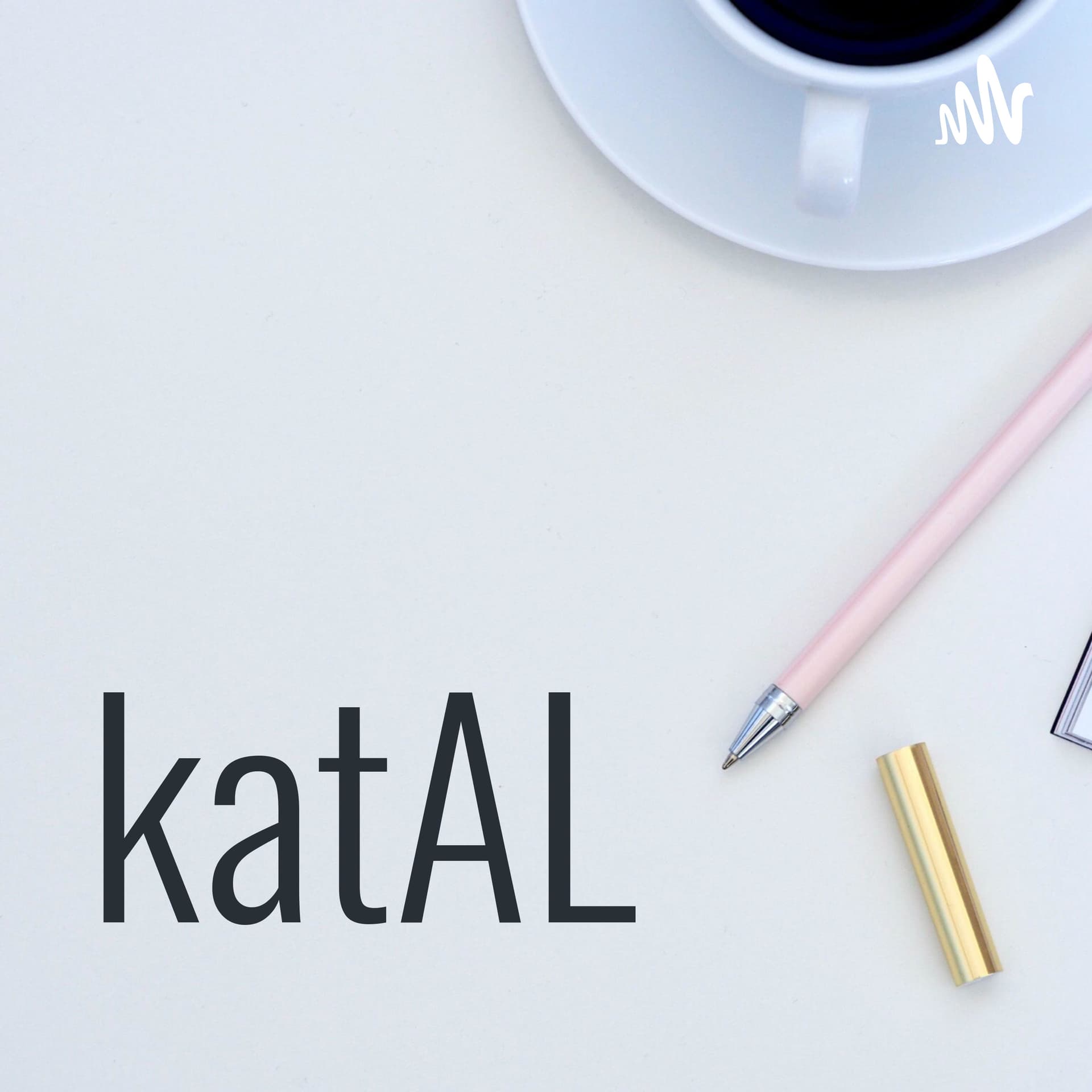 katAL - Podcasts