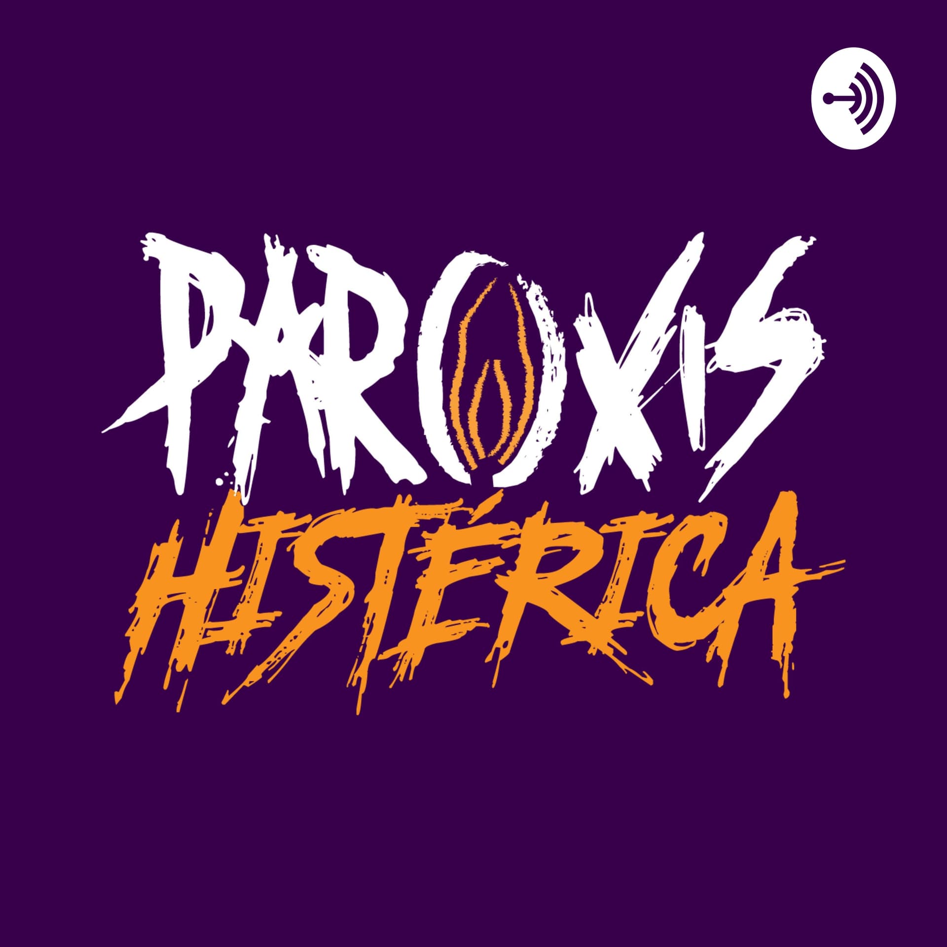 Paroxis Histérica - Podcasts