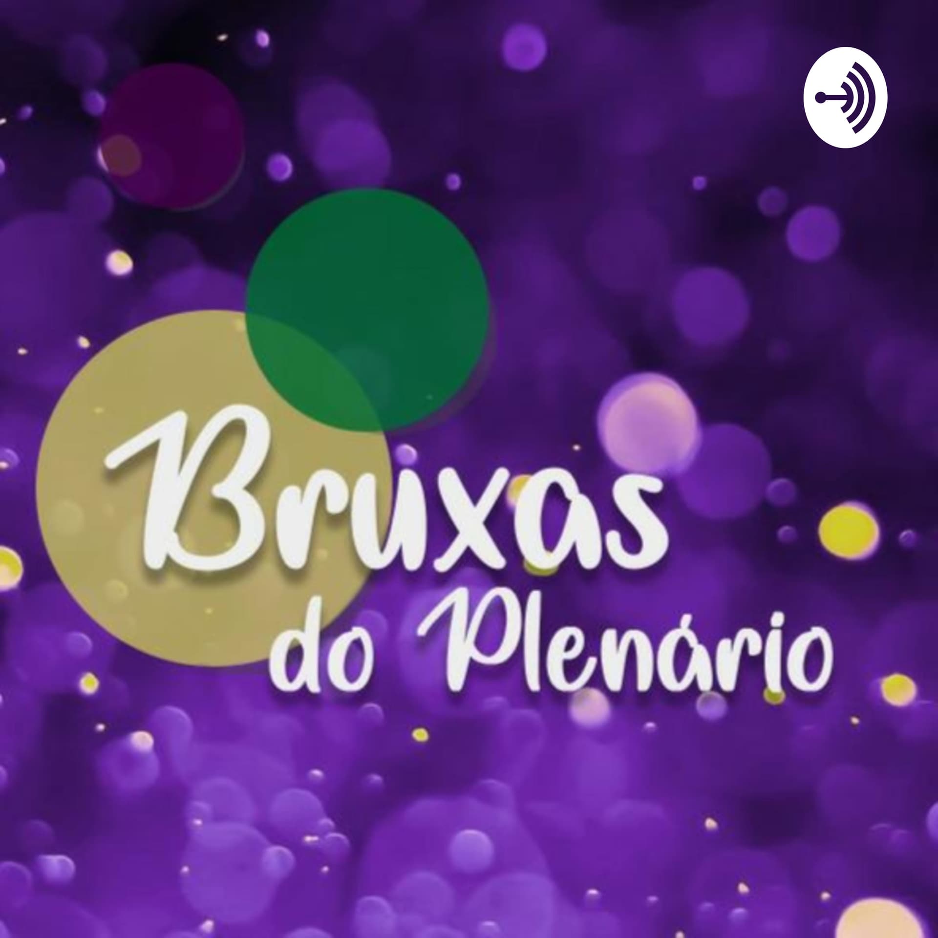 Bruxas do Plenário - Podcasts