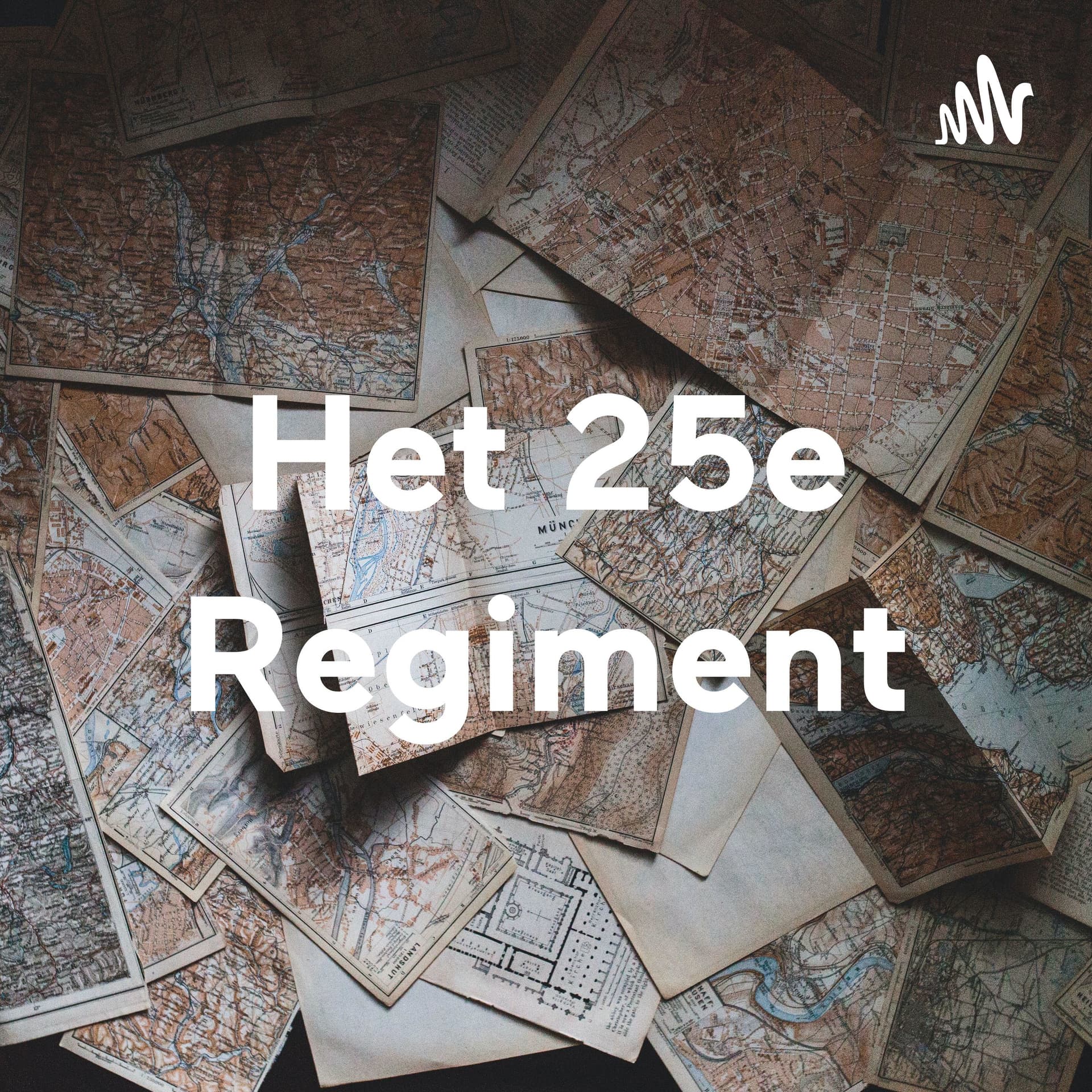 Het 25e Regiment - Podcasts