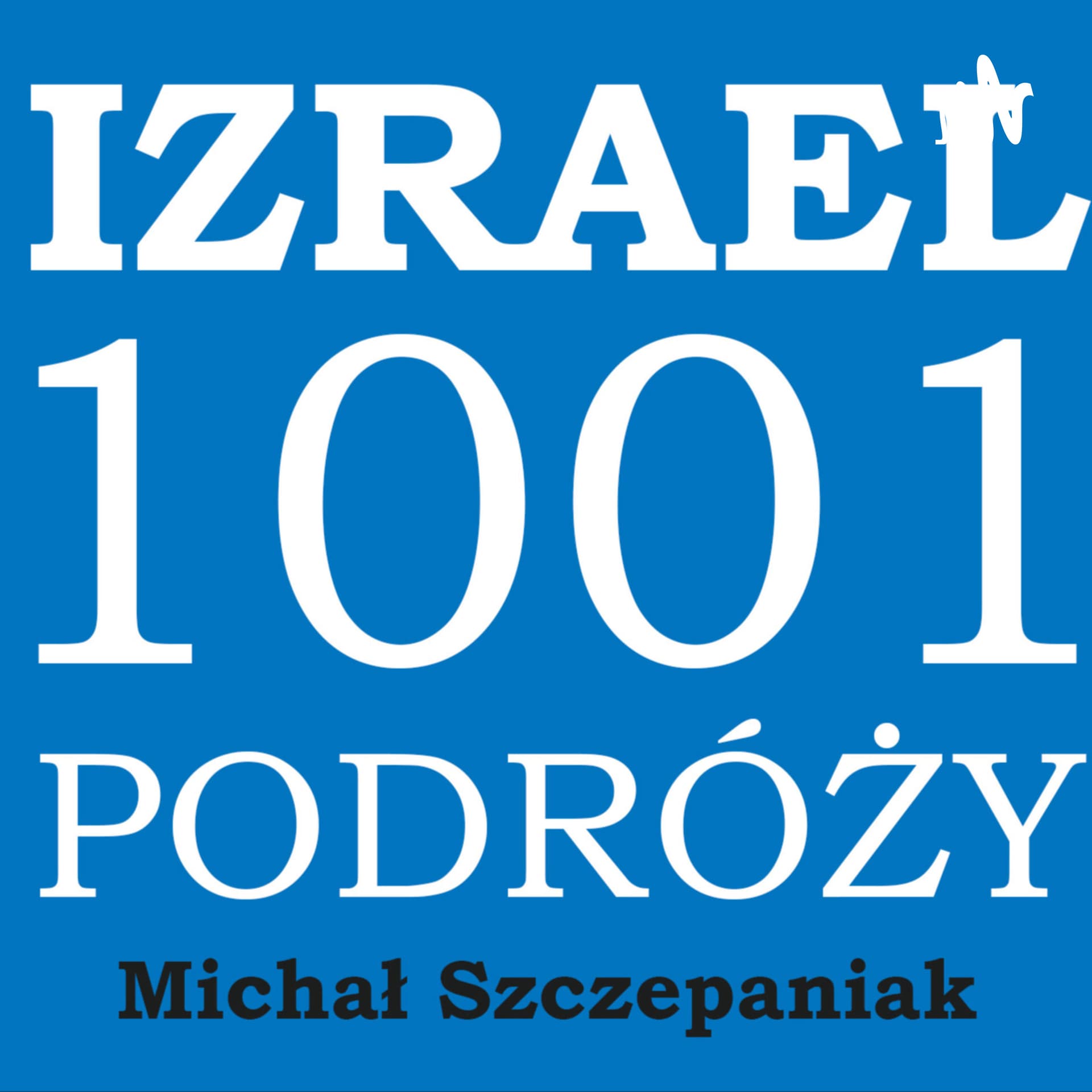 Izrael 1001 podróży - Podcasts