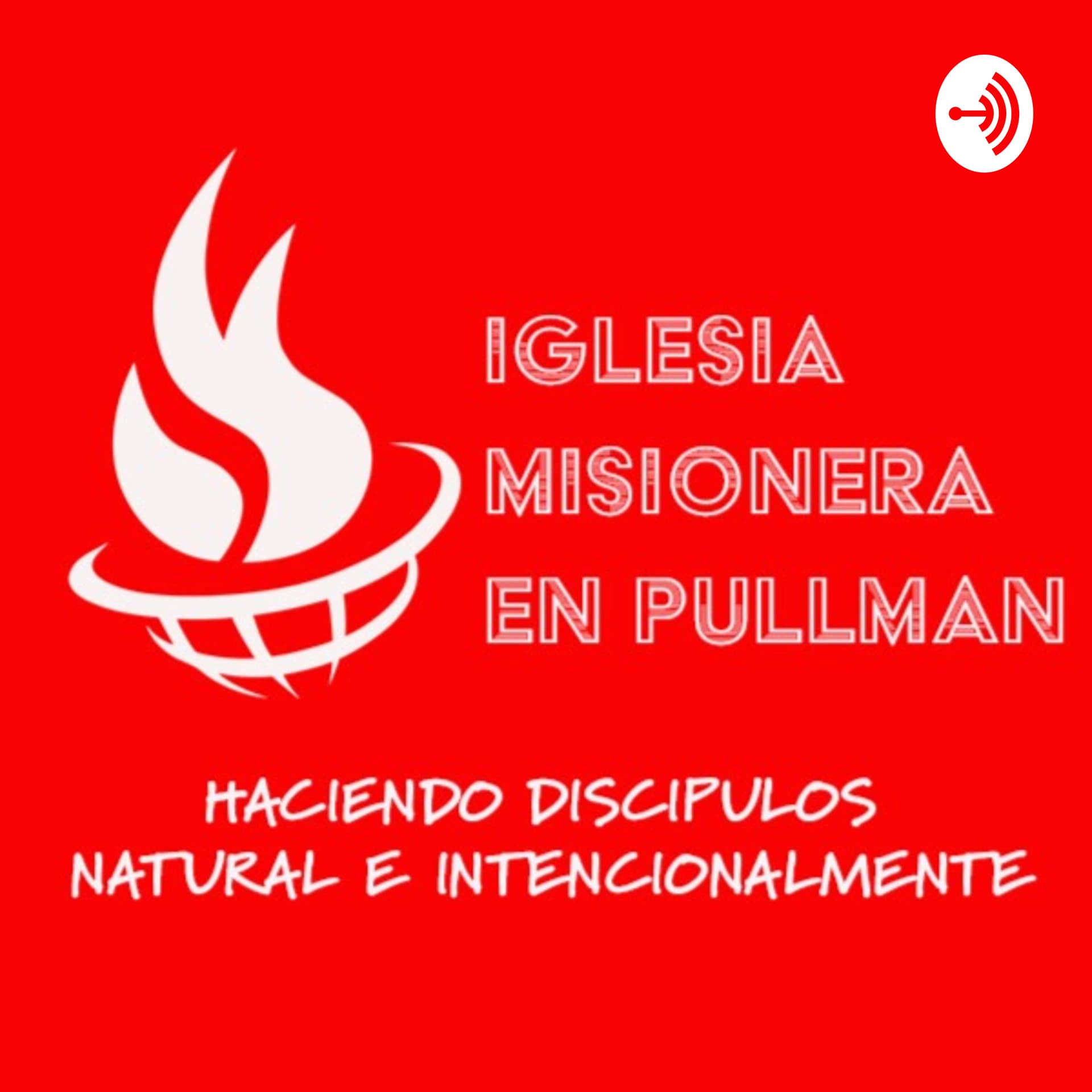 Iglesia Misionera en Pullman - Podcasts