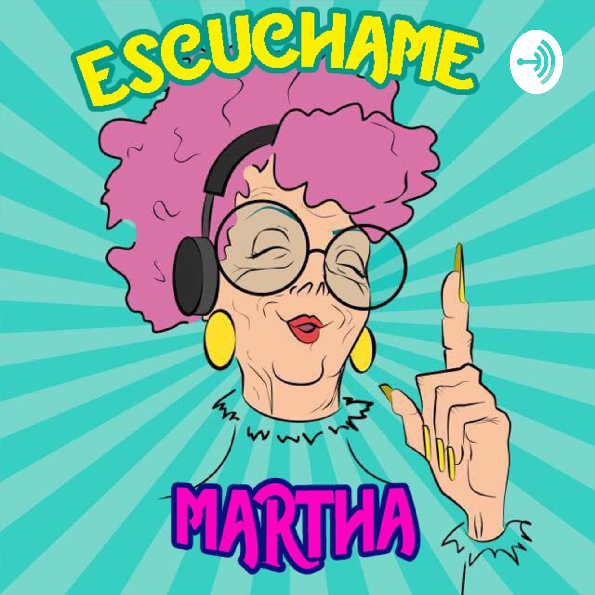 Escúchame Martha - Podcasts