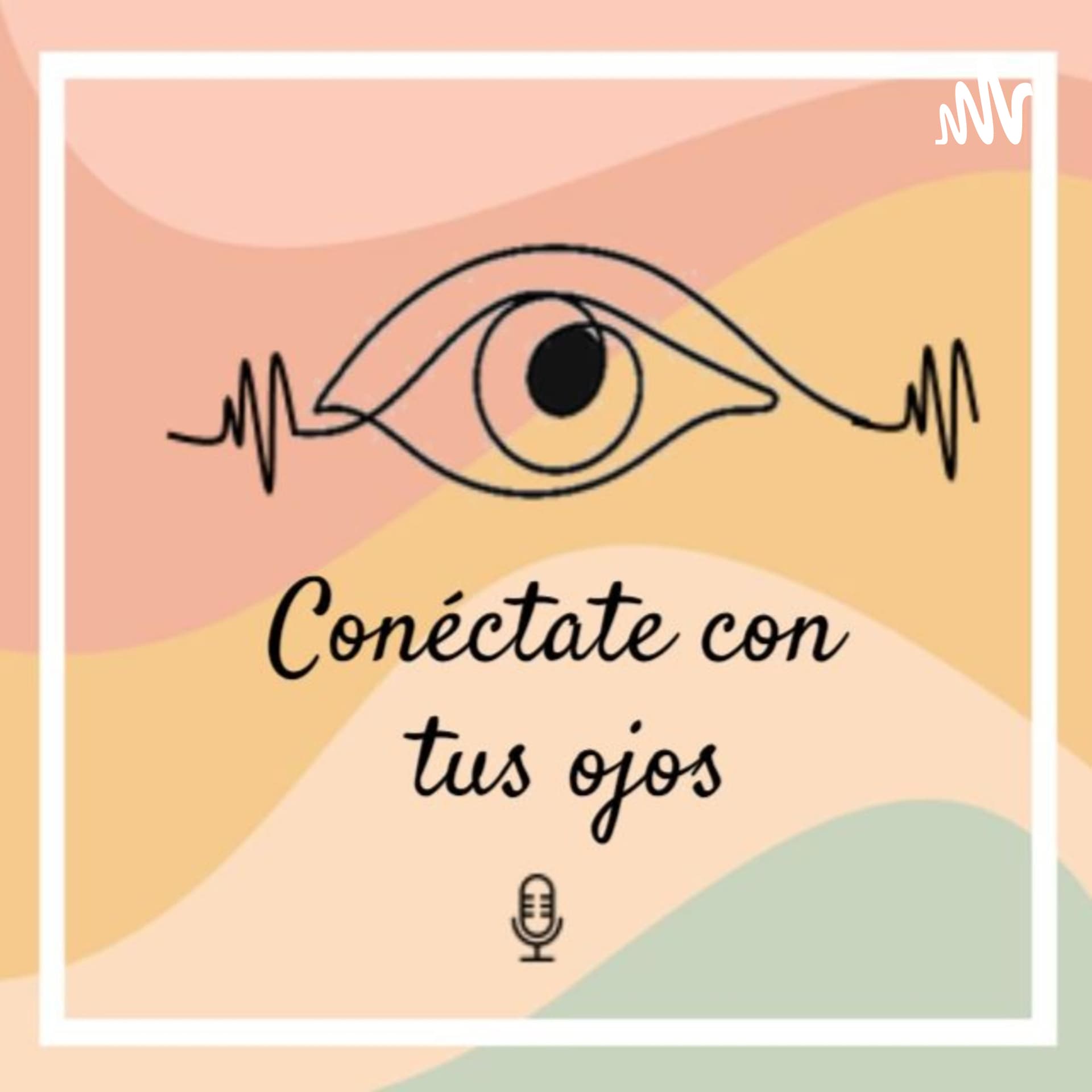Conéctate con tus ojos - Podcasts