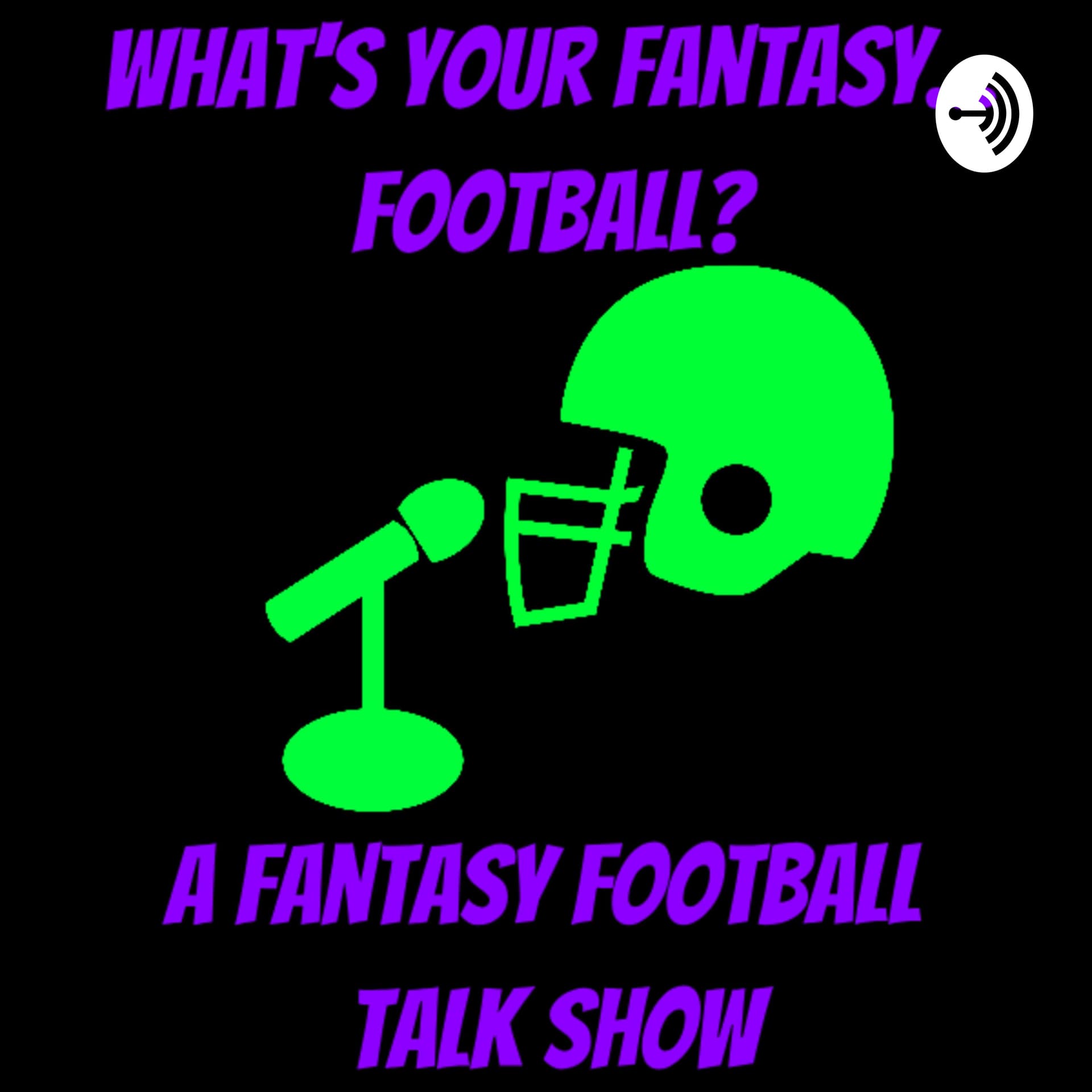 What's your Fantasy... Football? - Podcasts