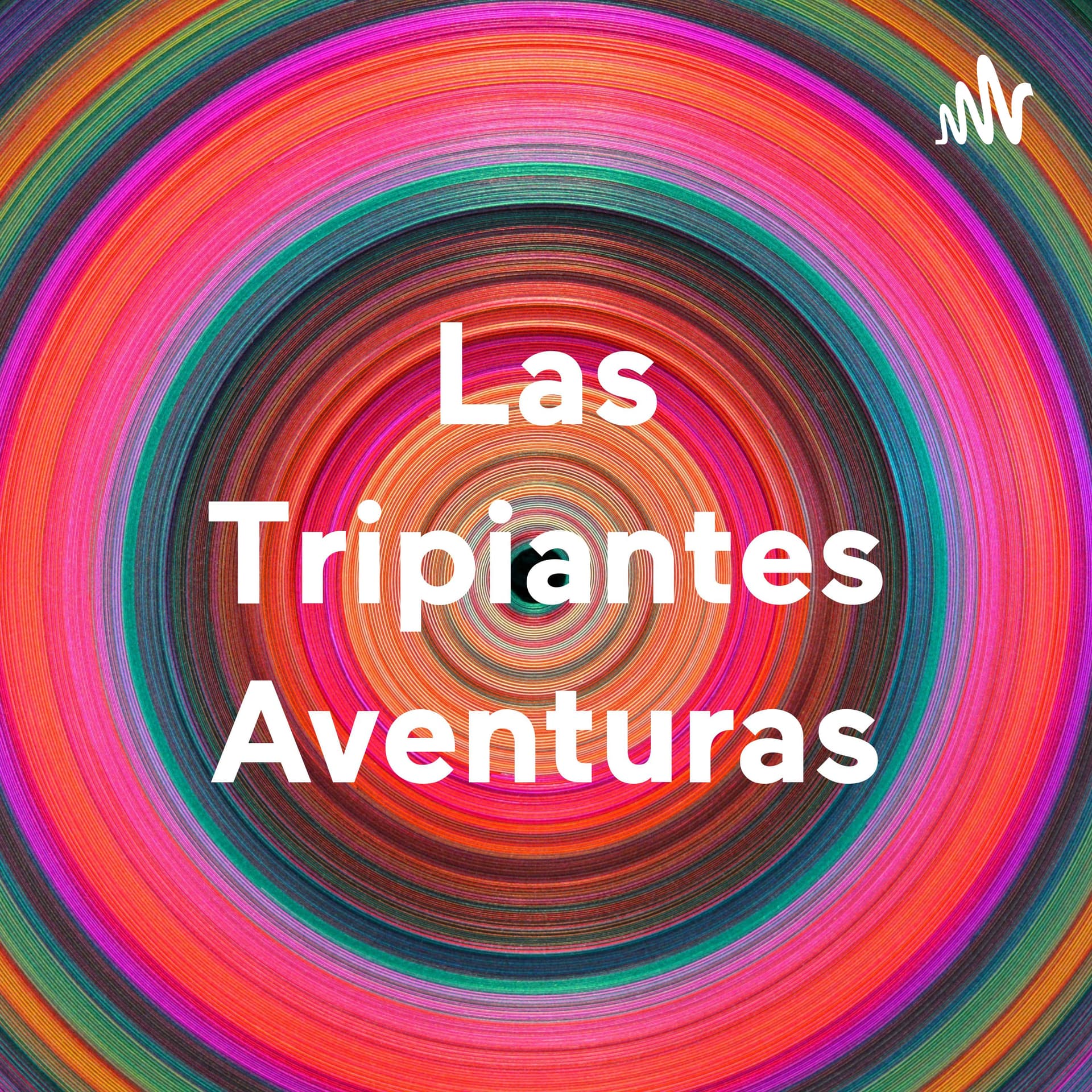 Las Tripiantes Aventuras de Nadie - Podcasts