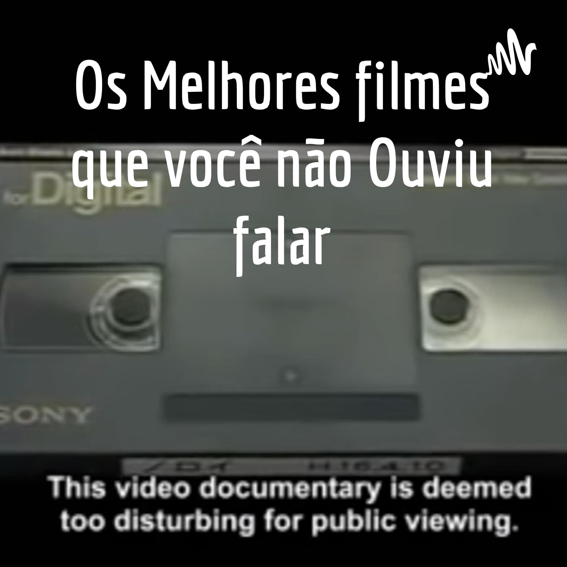 Os Melhores filmes que você não Ouviu falar - Podcasts