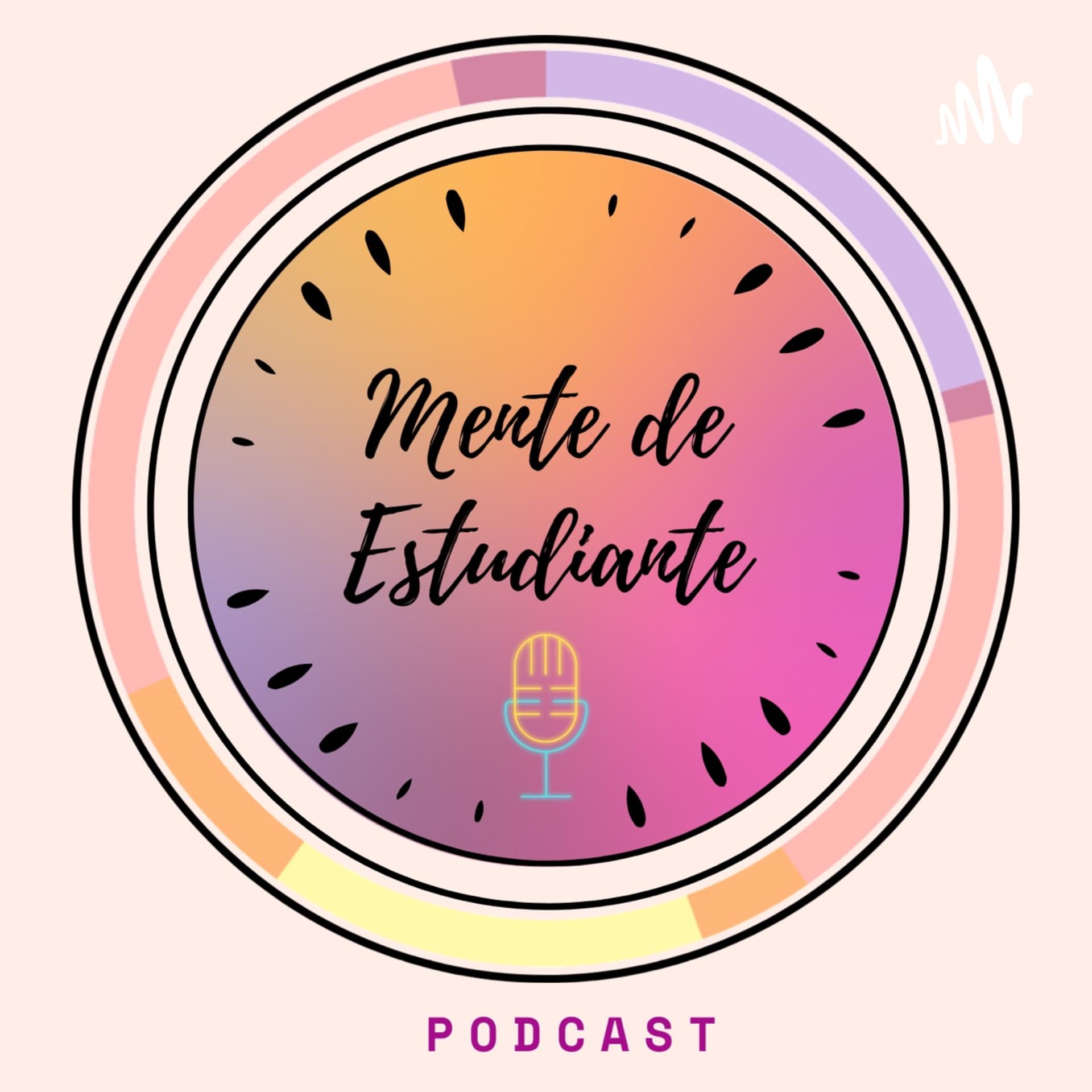 MENTE DE ESTUDIANTE - Podcasts