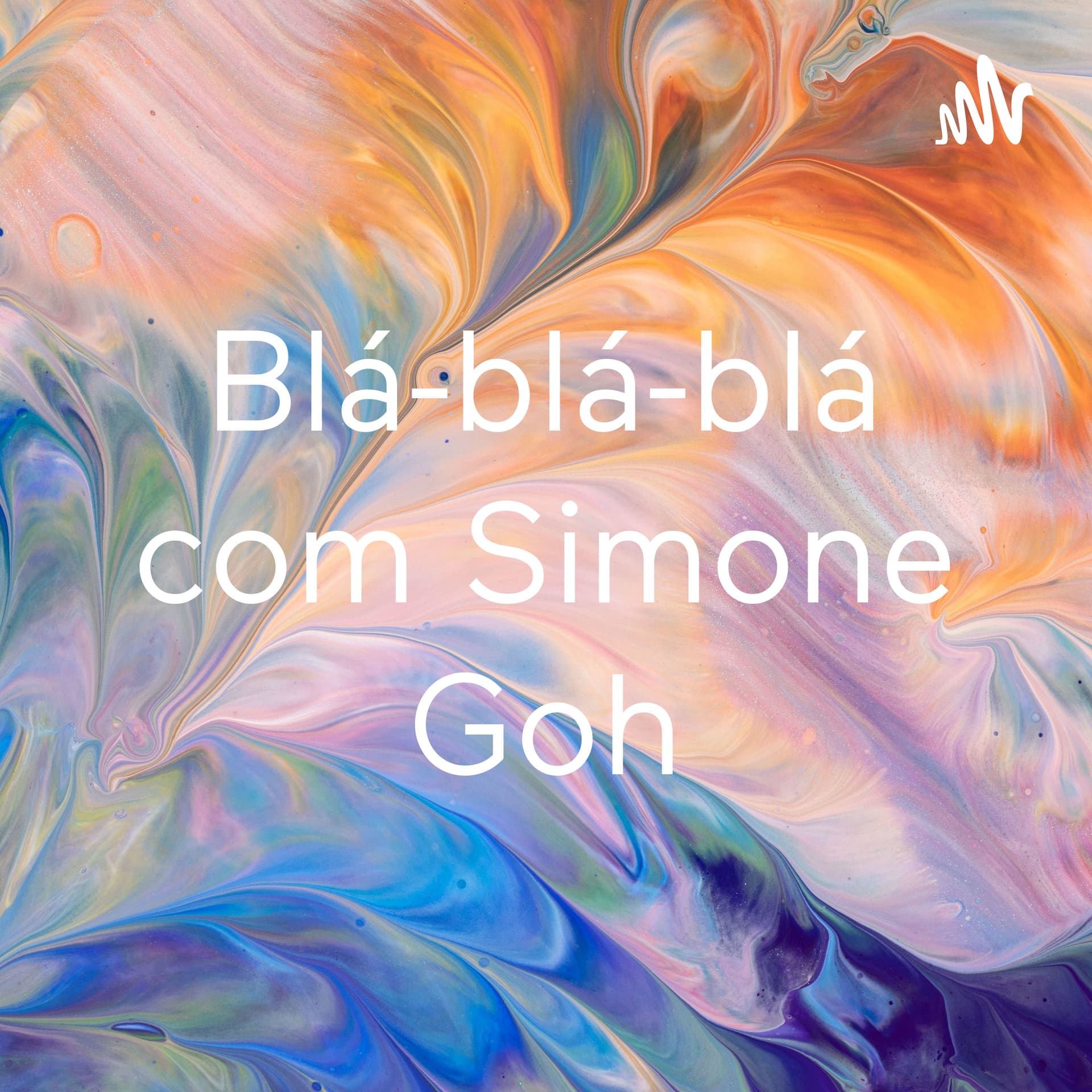 Blá-blá-blá com Simone Goh - Podcasts