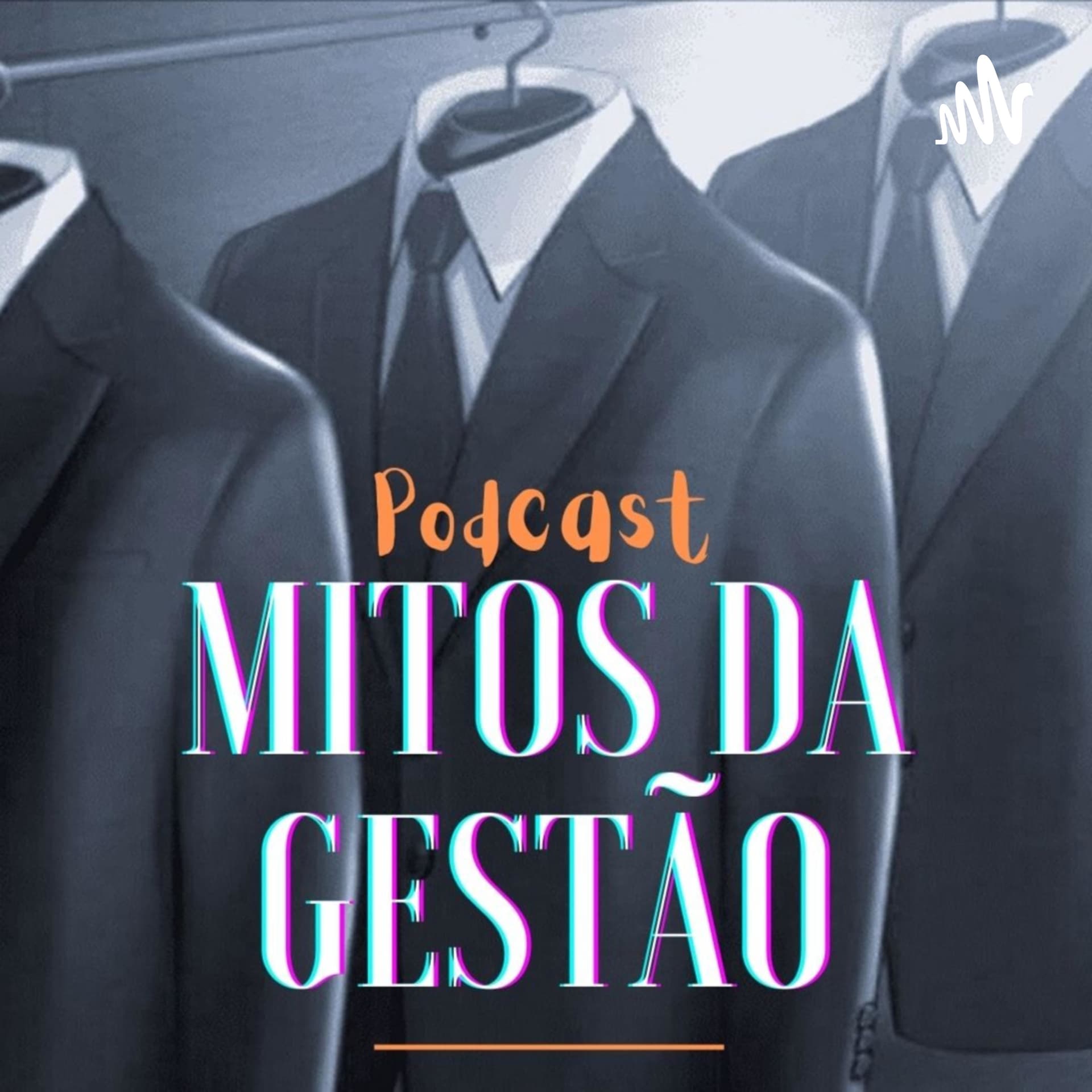 Mitos da Gestão - Podcasts