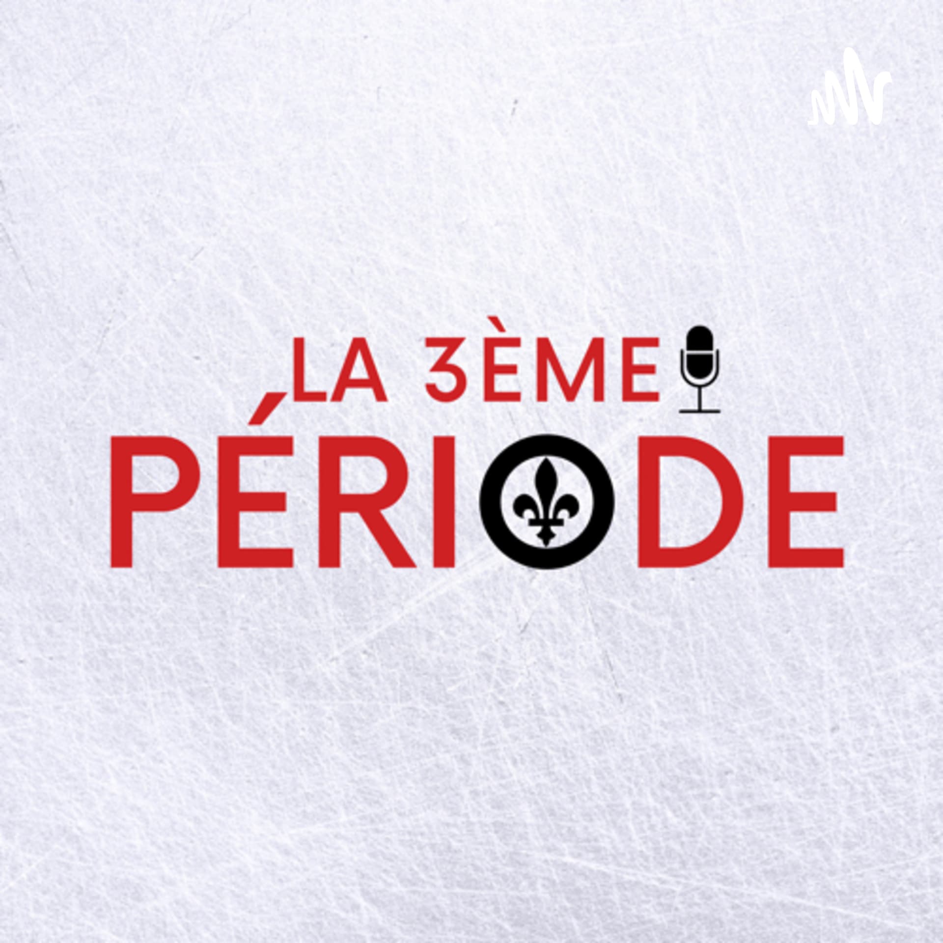 La 3ème période - Podcasts