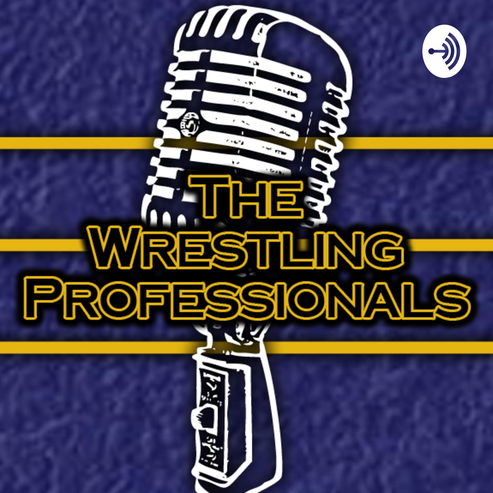 The Wrestling Professionals - Podcasts