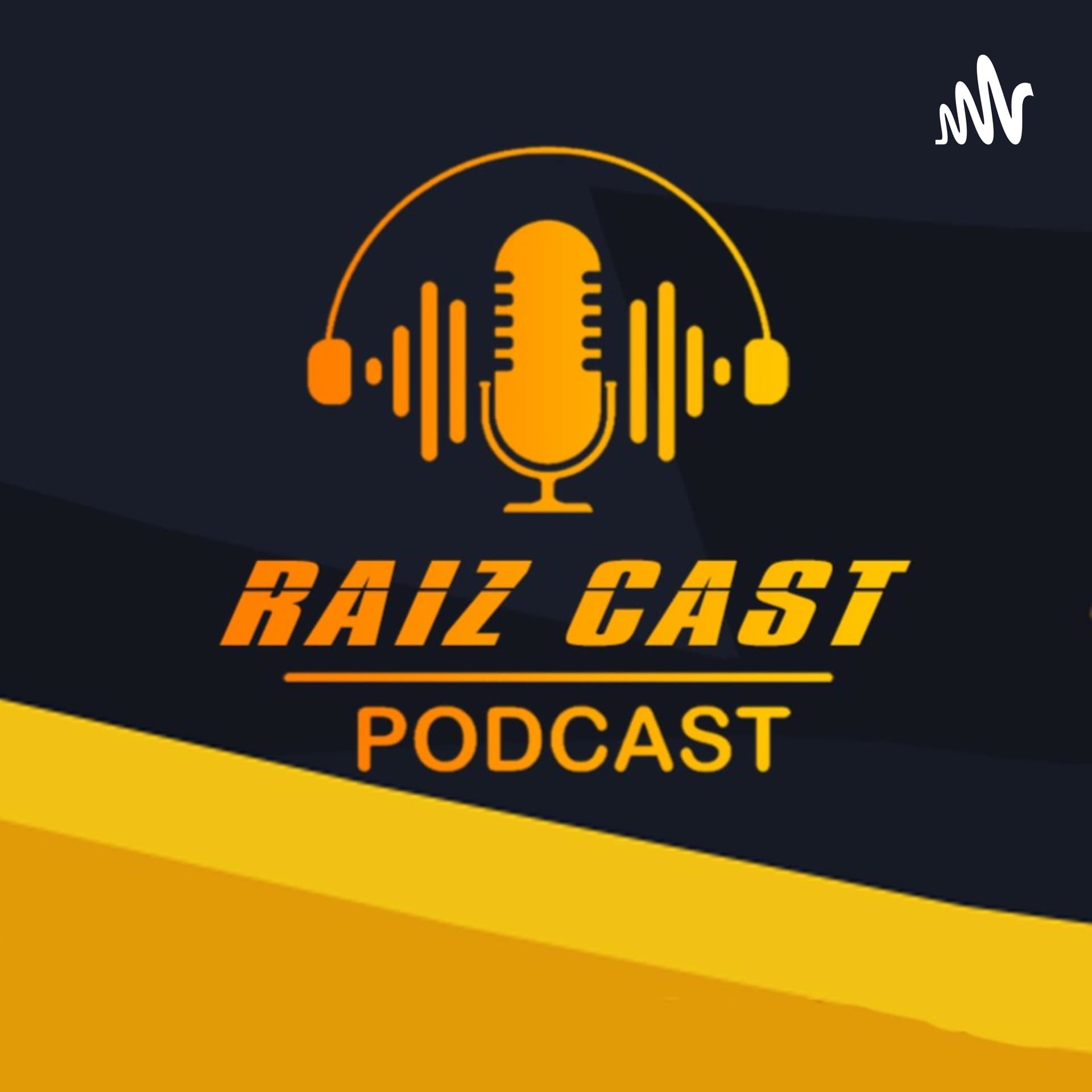 Raiz Cast - Podcasts