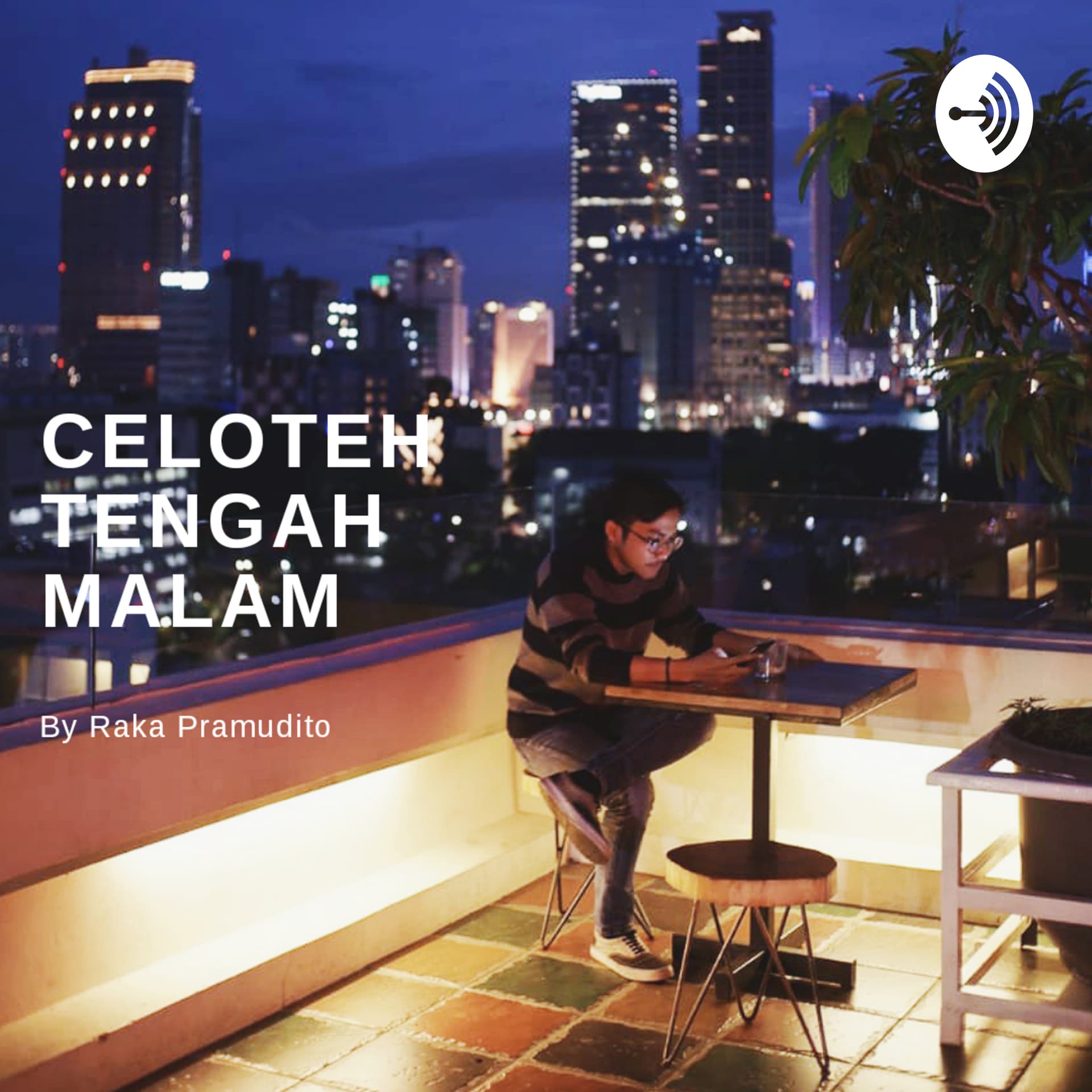 Celoteh Tengah Malam - Podcasts