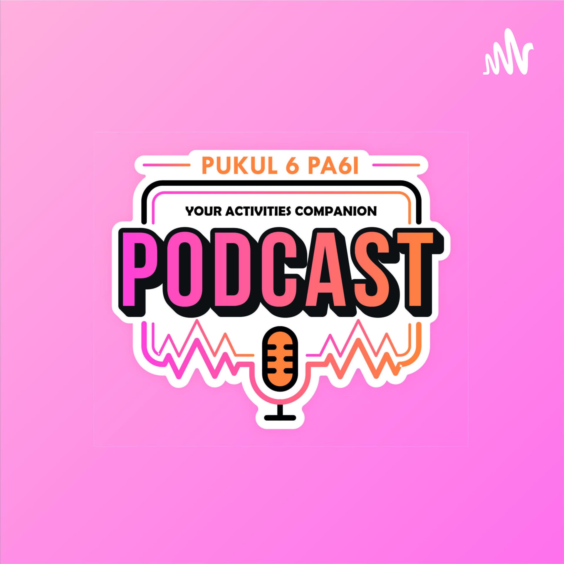 PUKUL ENAM PAGI - Podcasts
