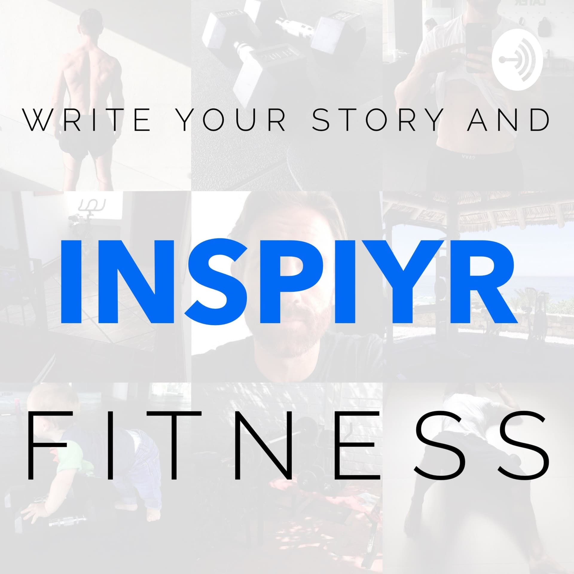 Inspiyr Fitness - Podcasts