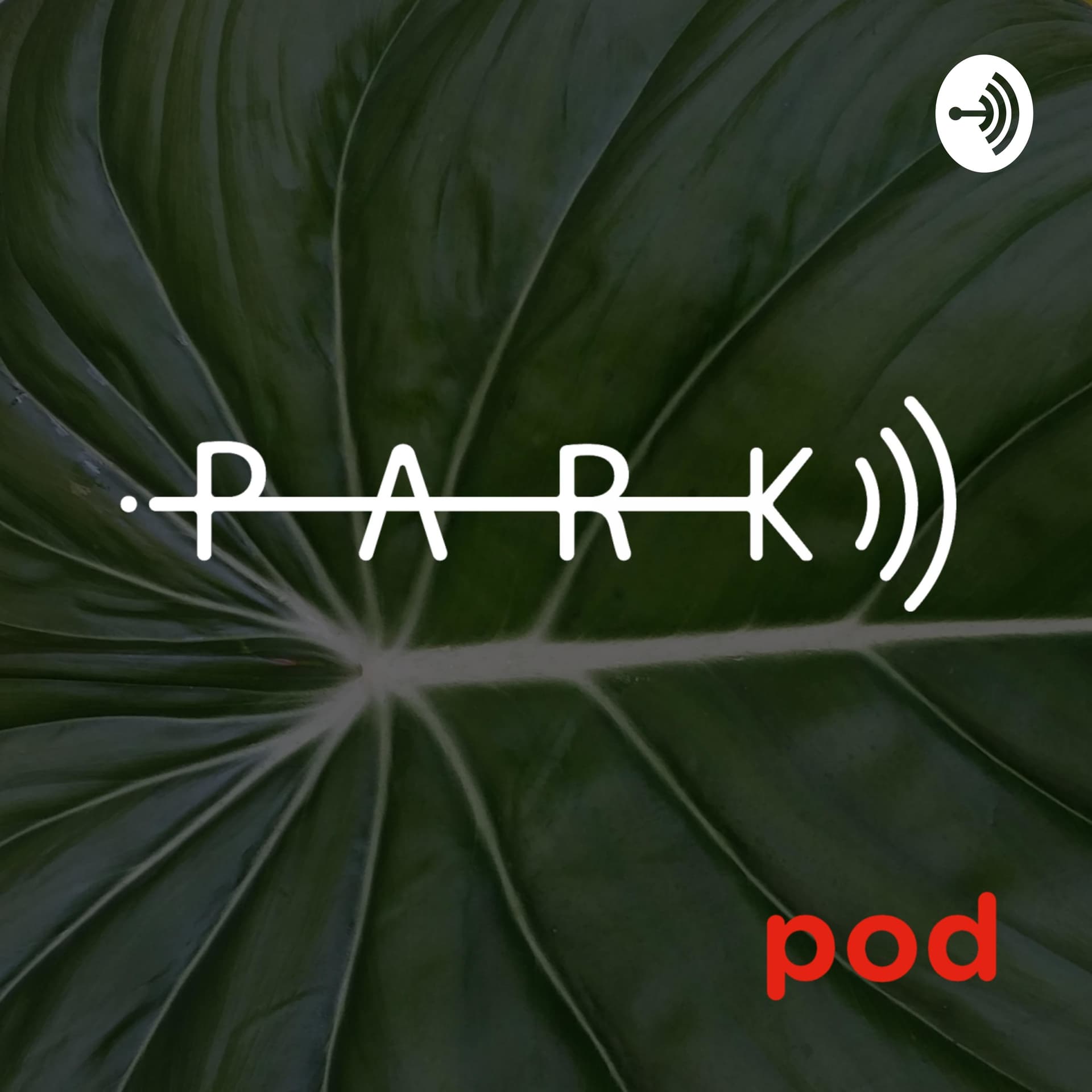 PARK pod - Podcasts