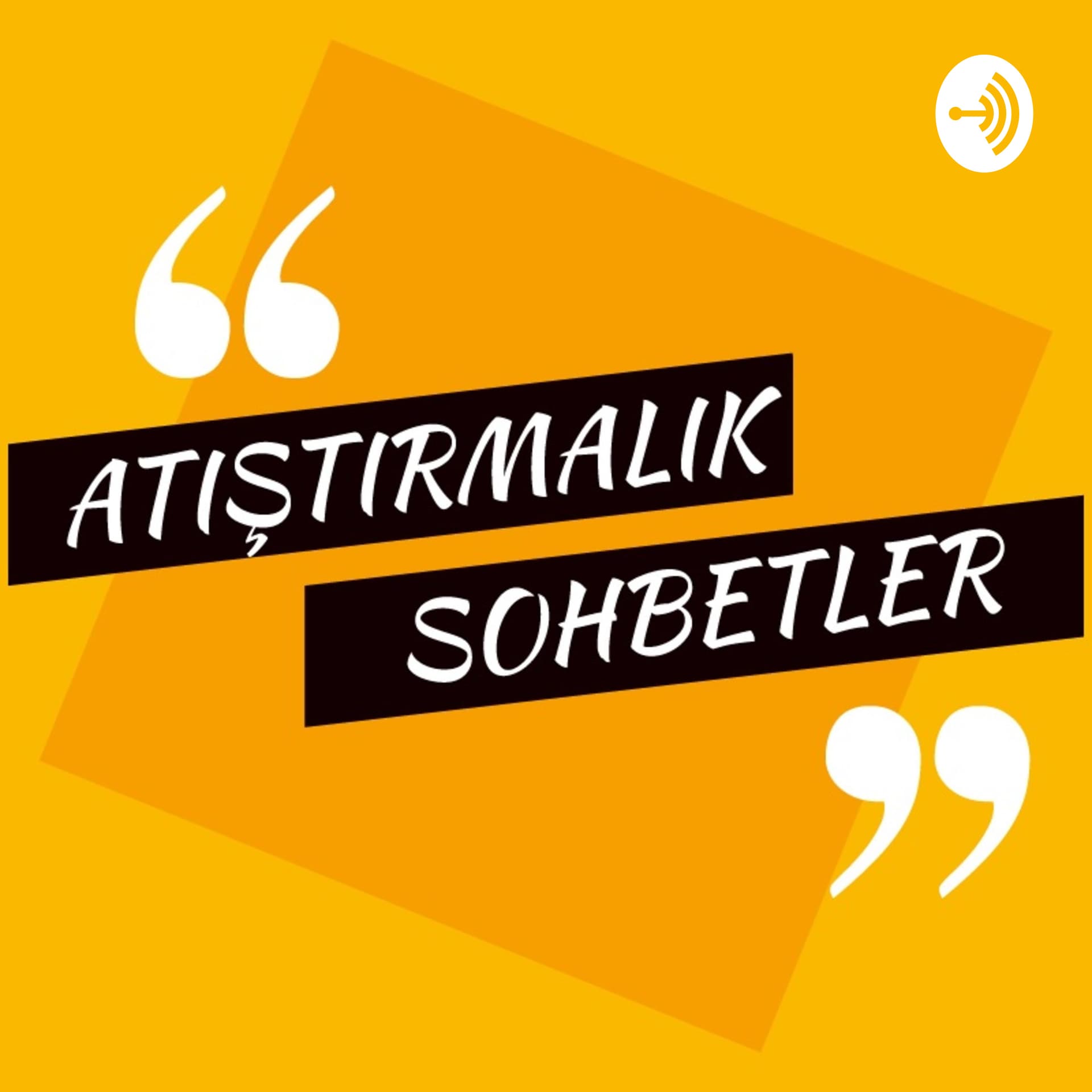 Atıştırmalık Sohbetler - Podcasts