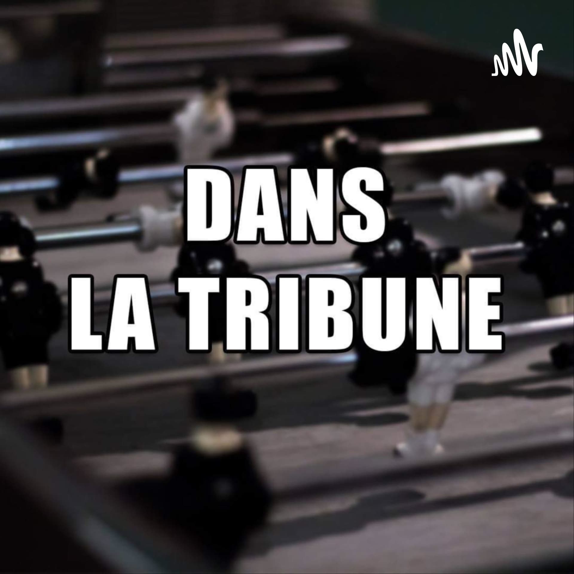 Dans la Tribune - Podcasts