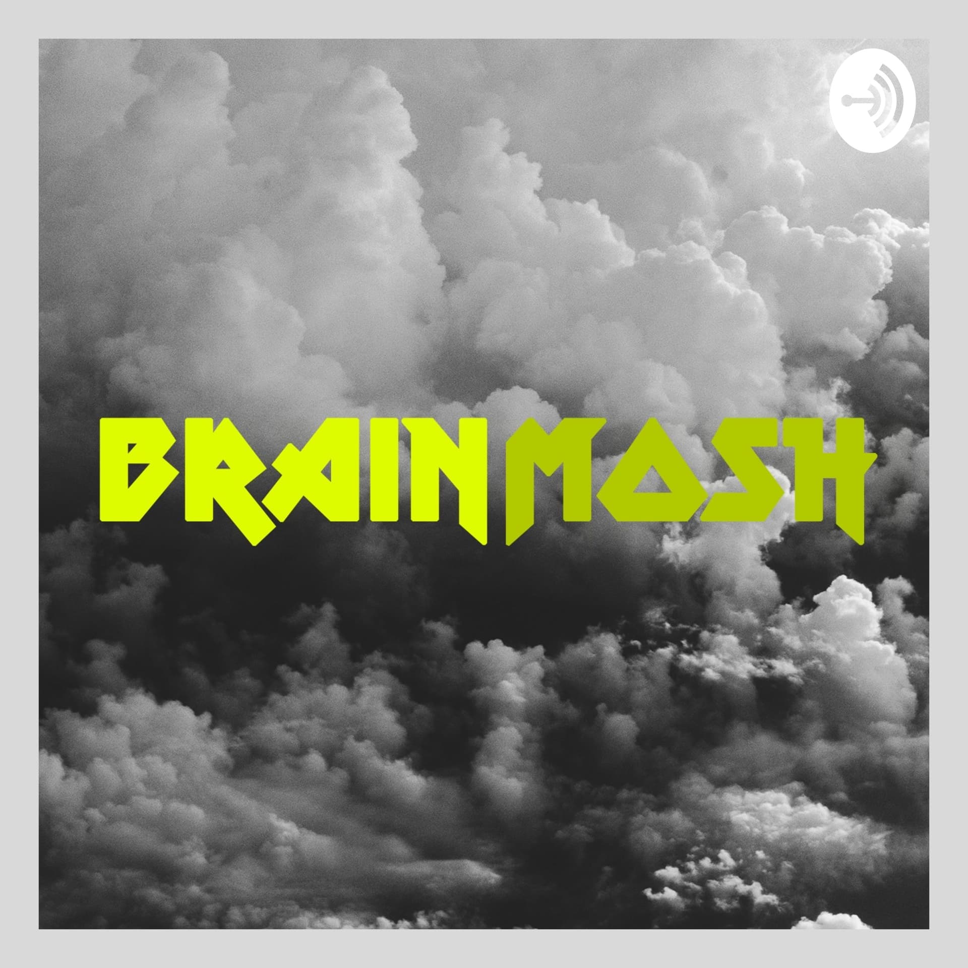 Brainmosh - Podcasts