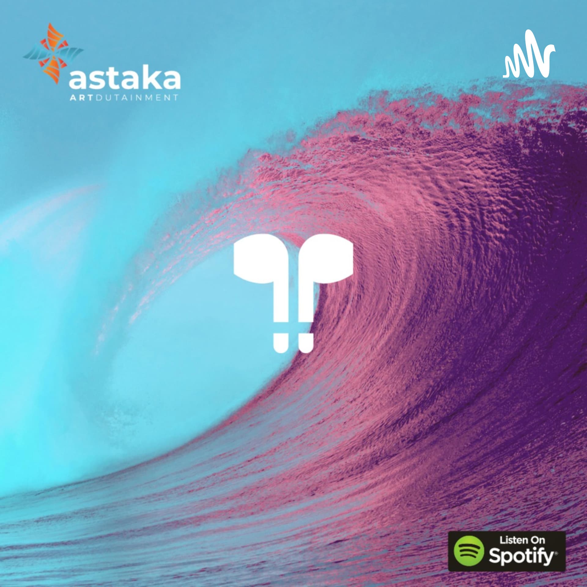 Astaka Artdutainment - Podcasts