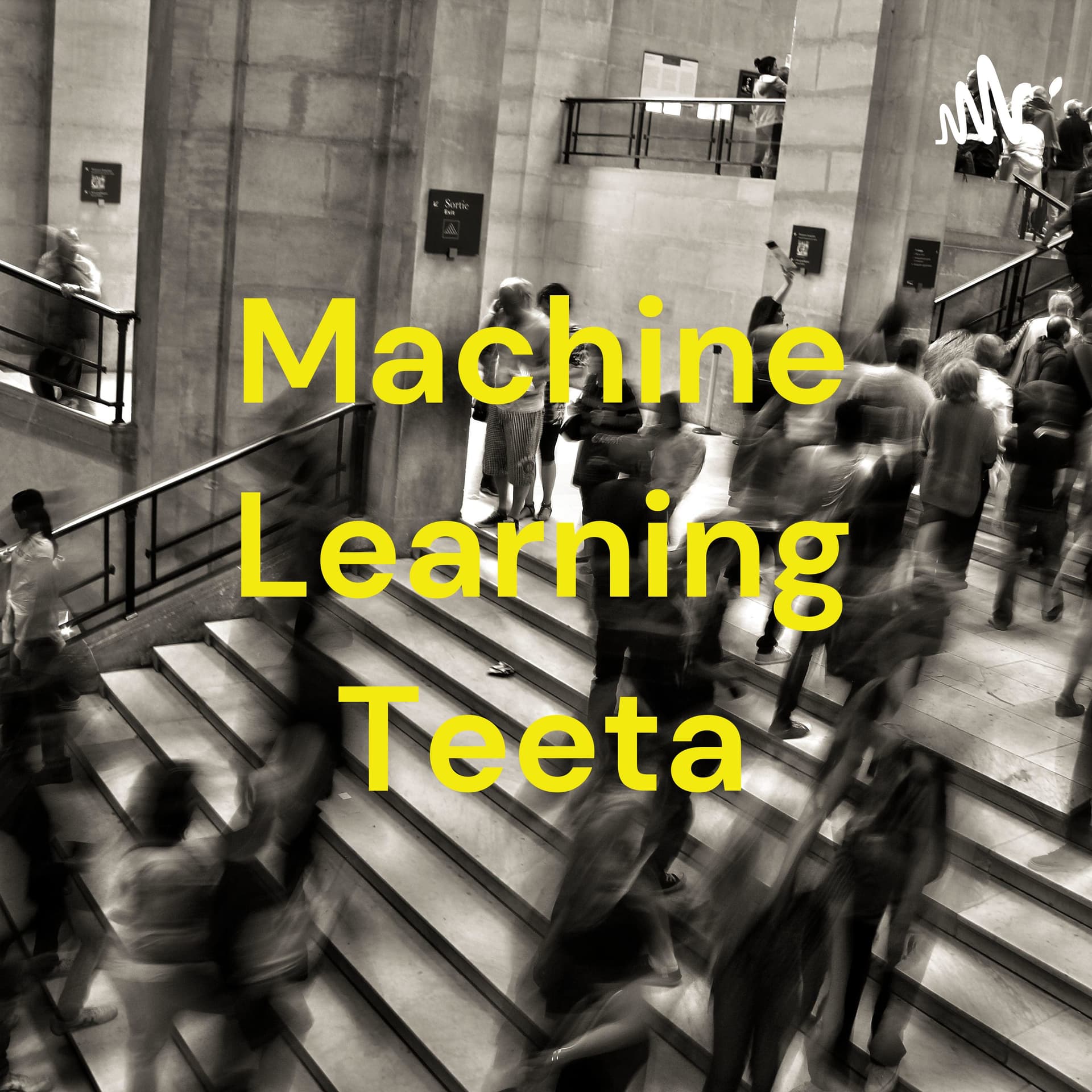 Machine Learning Teeta - Podcasts