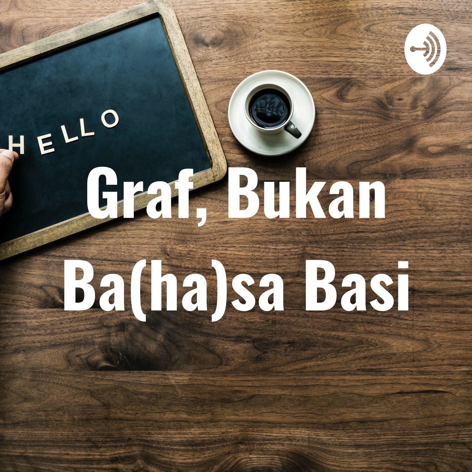 Graf, Bukan Ba(ha)sa Basi