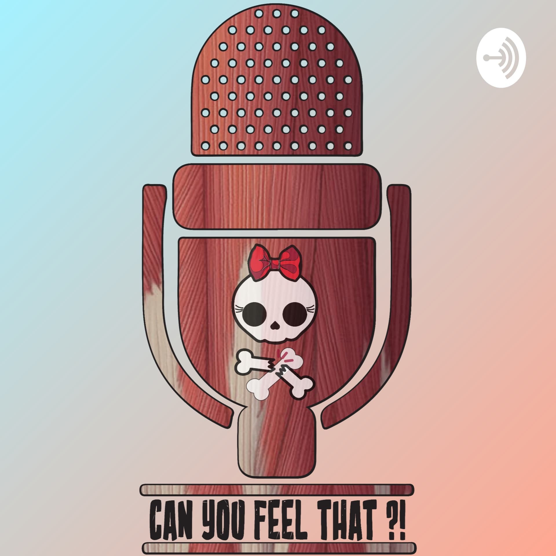 Can You Feel That? - Podcasts