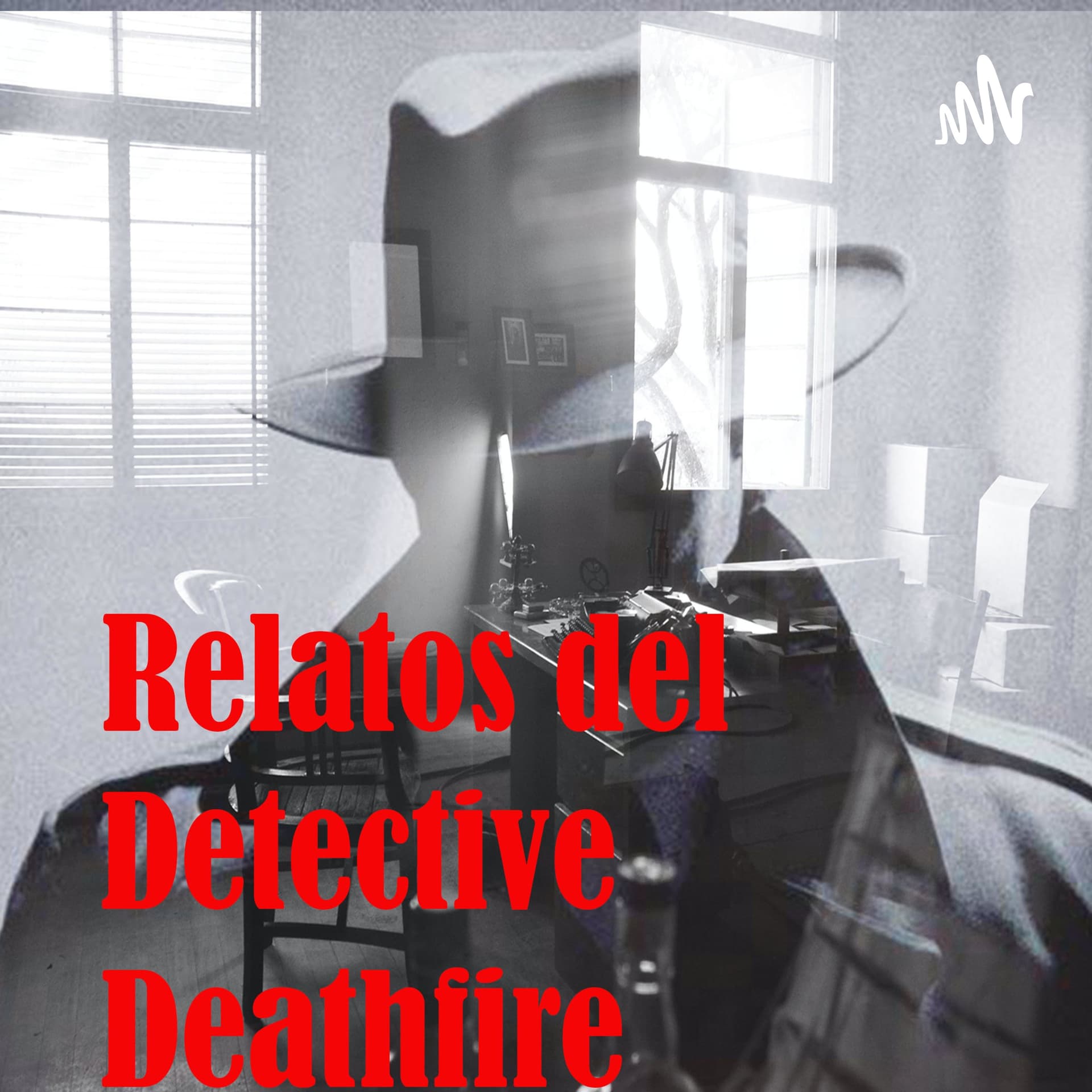 Relatos del Detective Deathfire - Podcasts