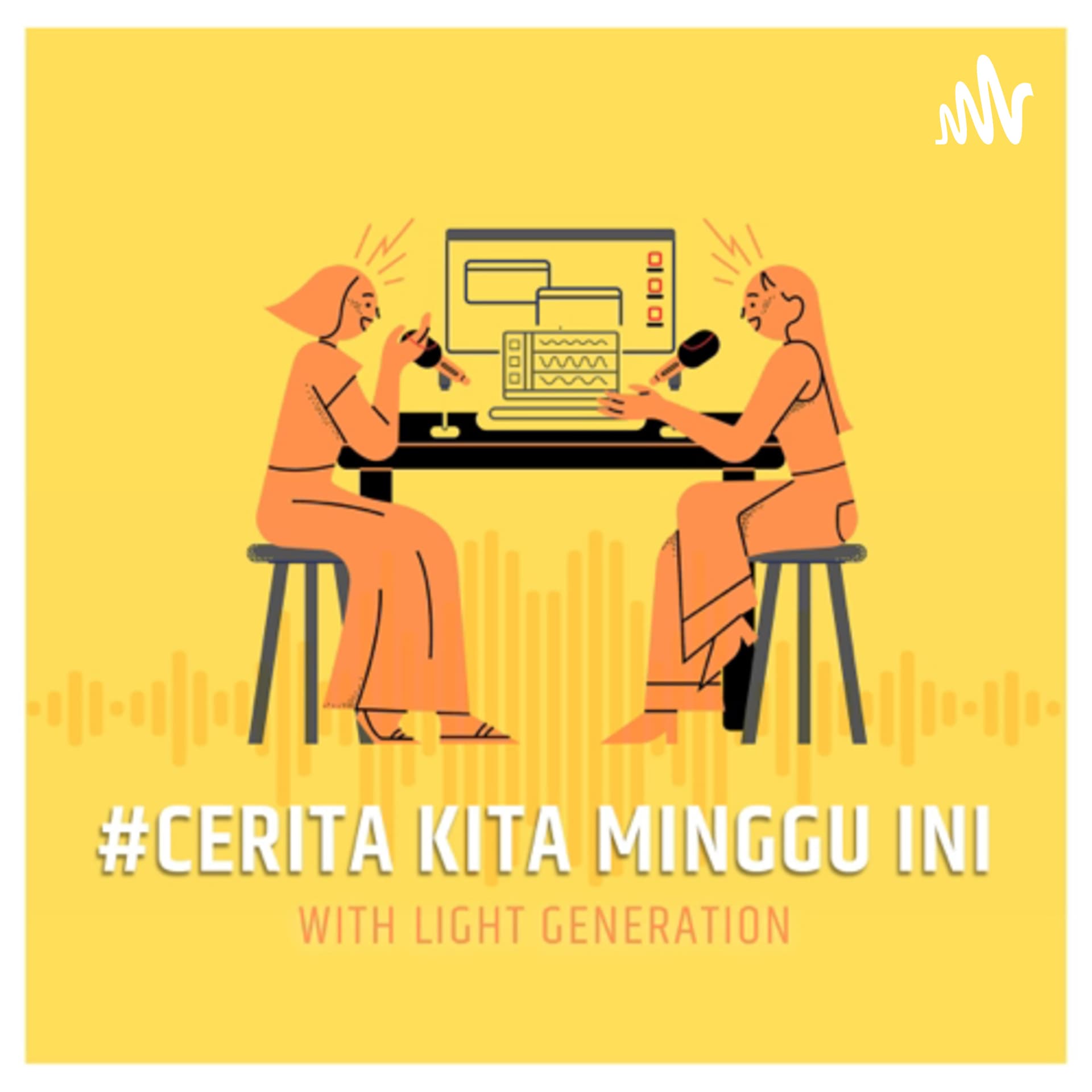 Cerita Kita Minggu Ini - Podcasts