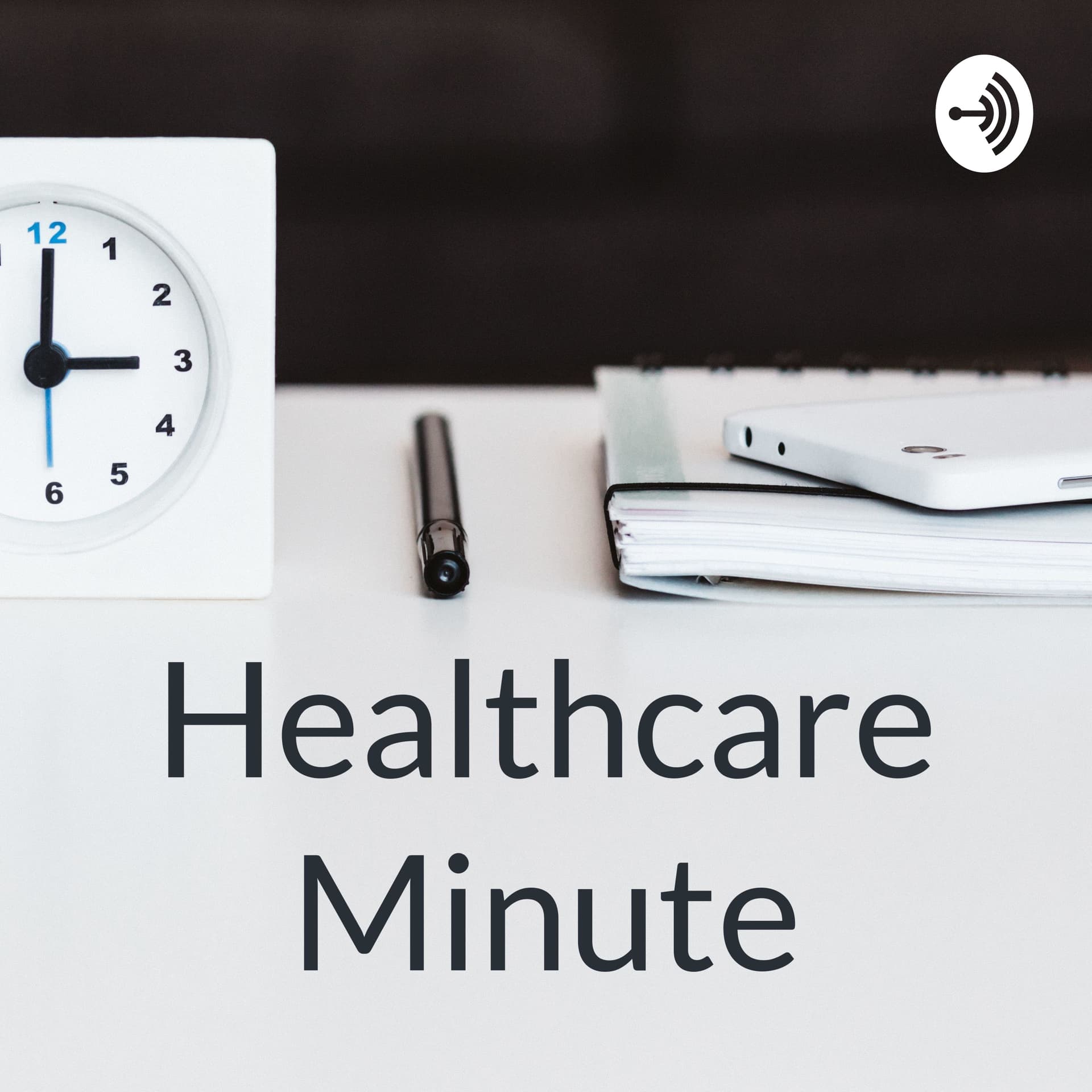Healthcare Minute - Podcasts